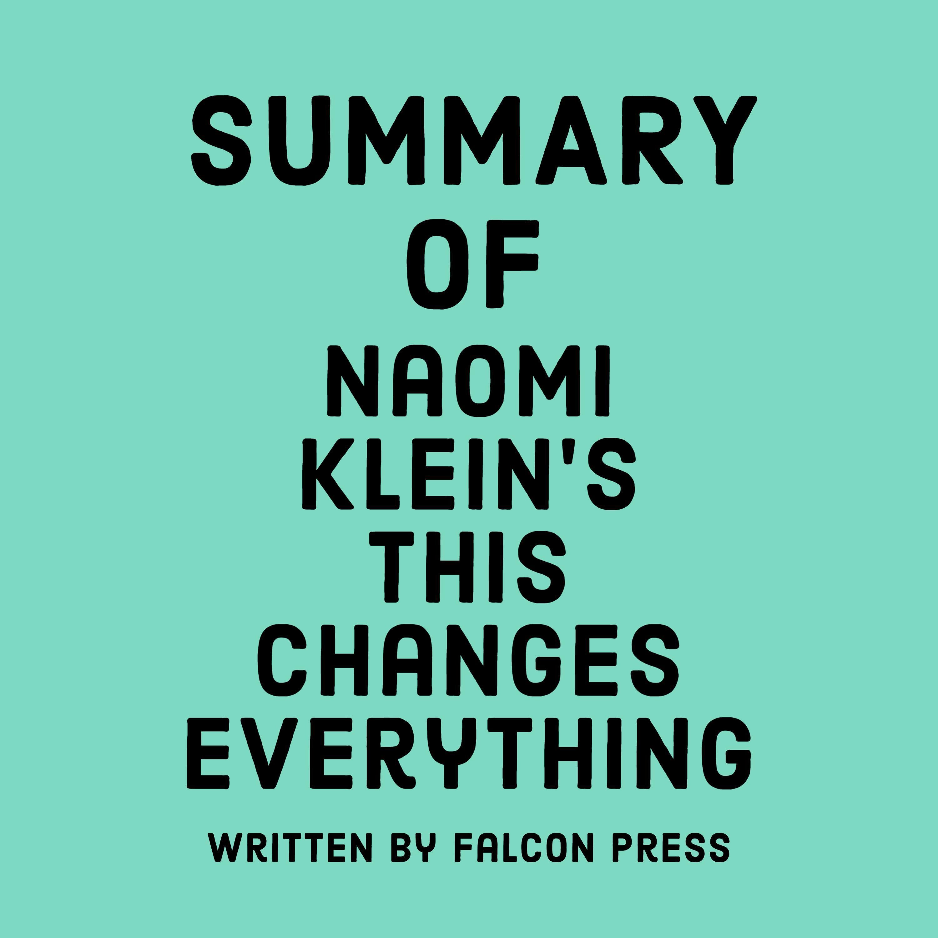 Summary of Naomi Klein’s This Changes Everything
