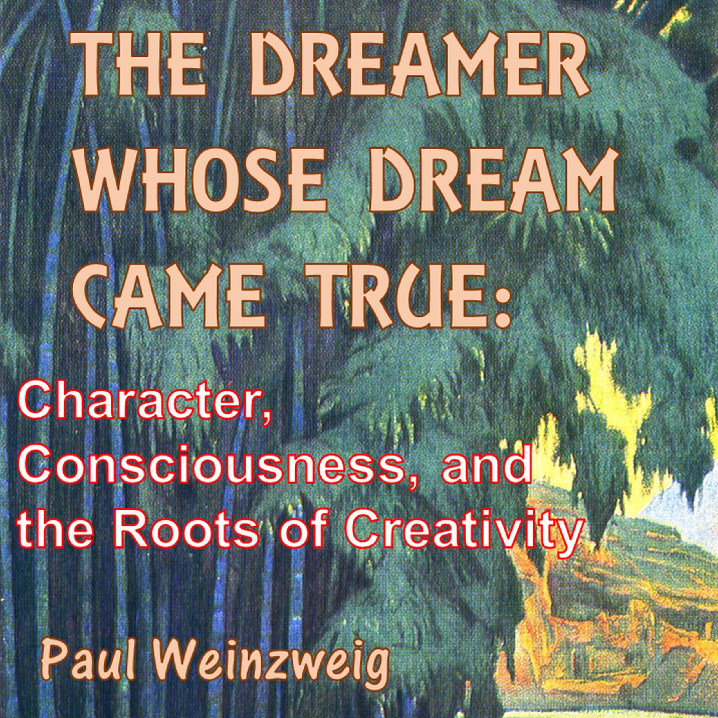 The Dreamer Whose Dream Came True