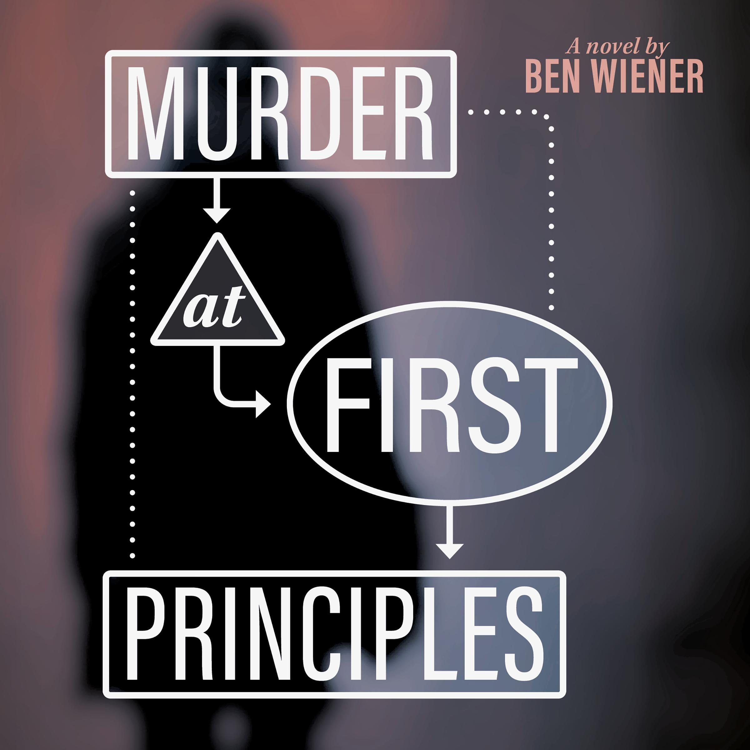 Murder at First Principles