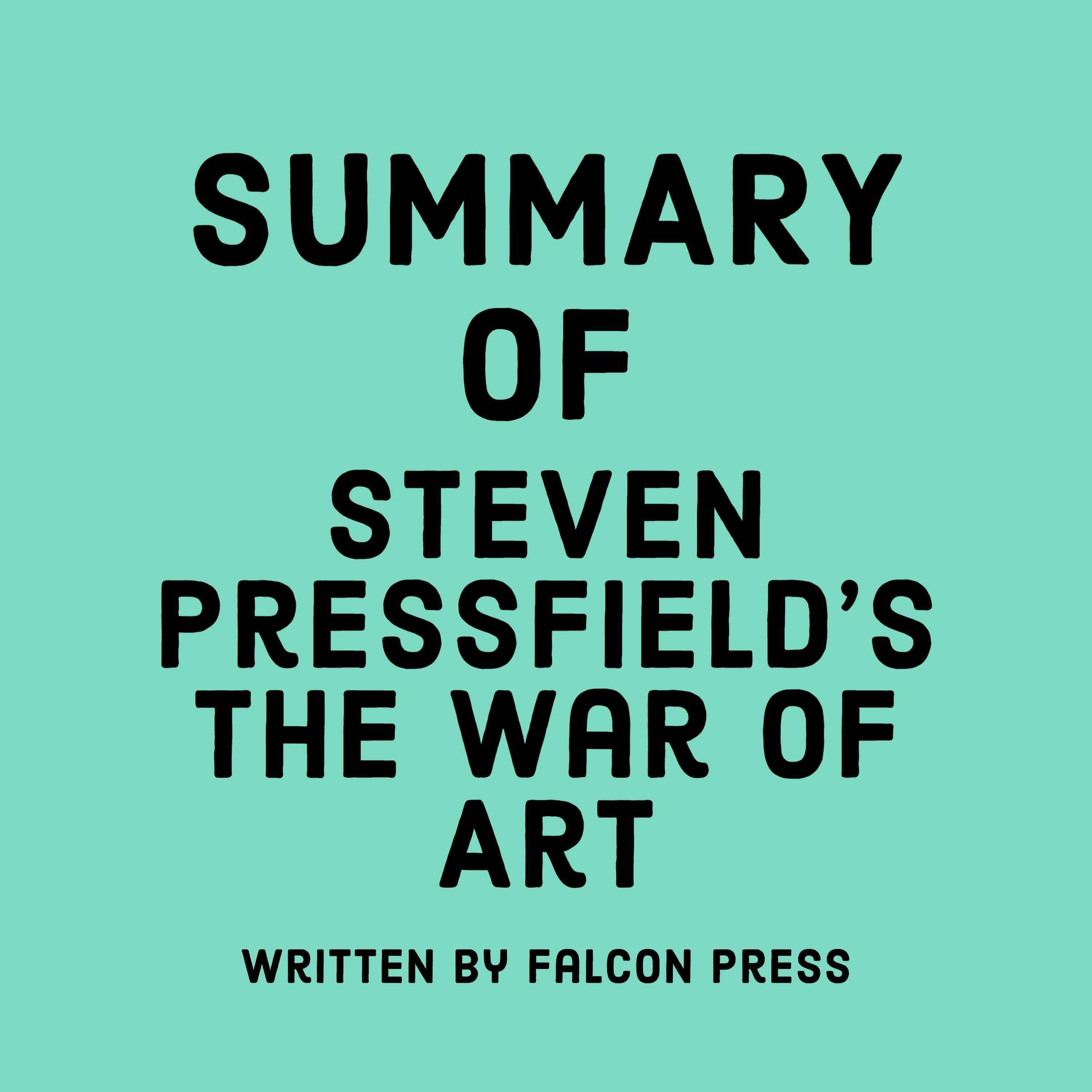 Summary of Steven Pressfield's The War of Art