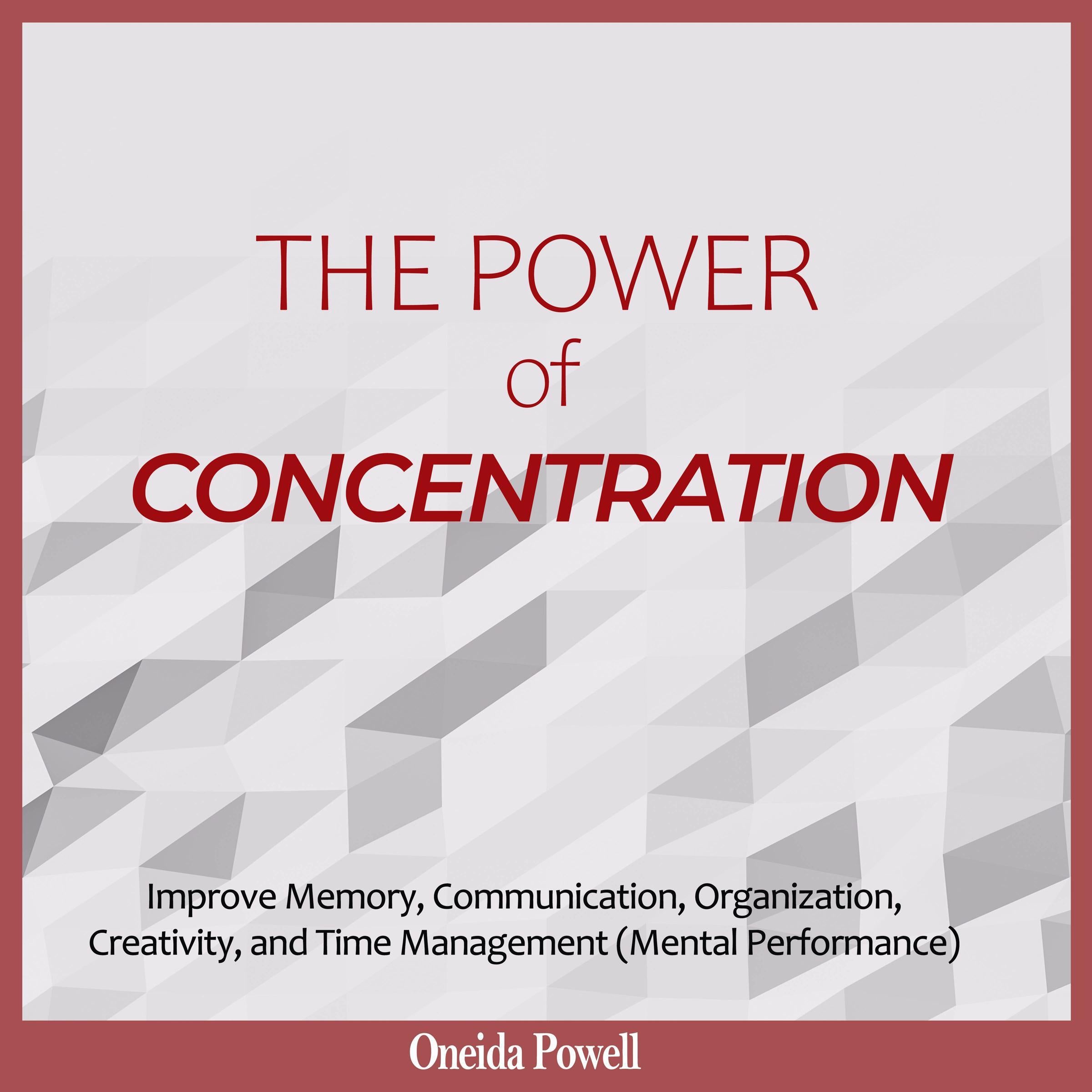 THE POWER OF CONCENTRATION:
