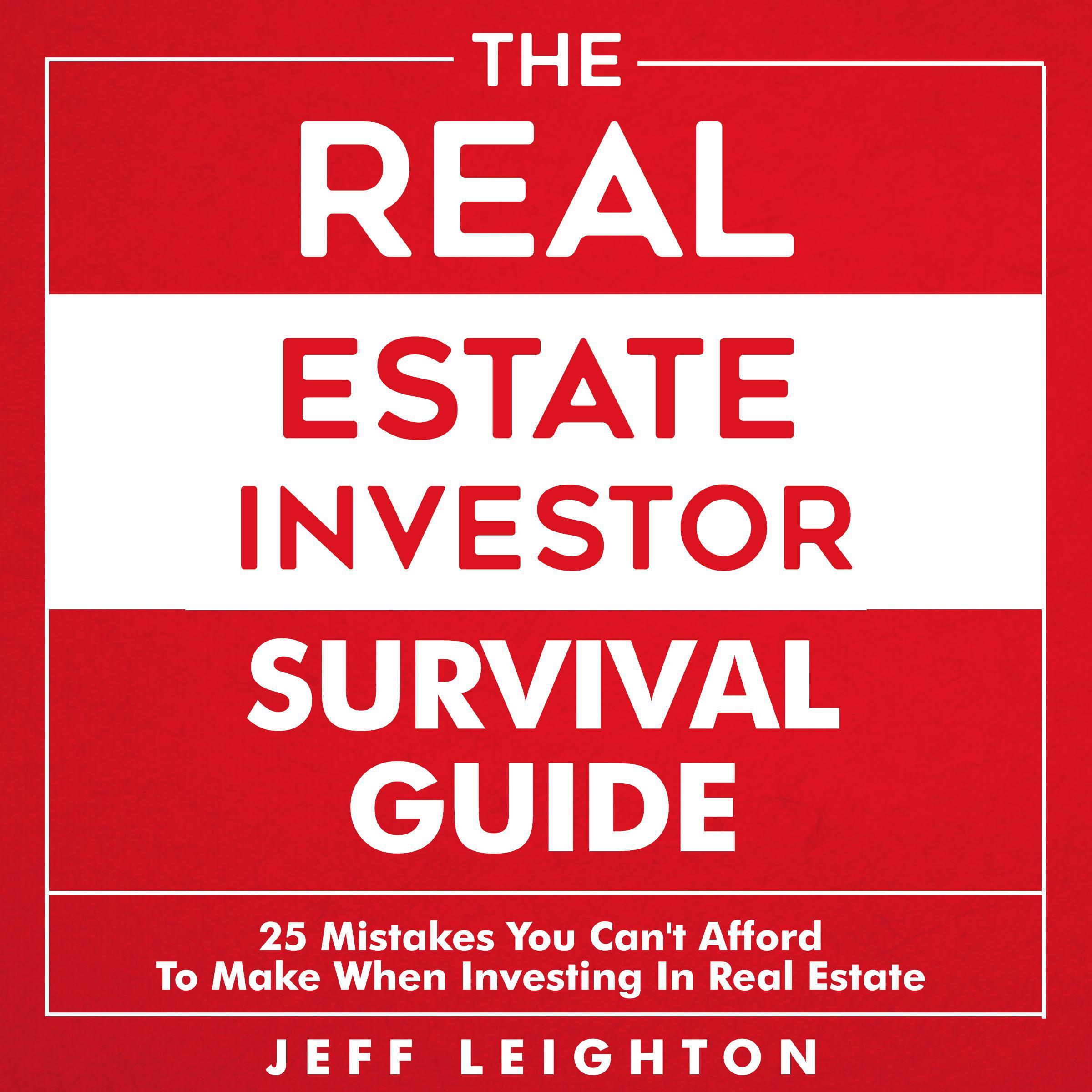 The Real Estate Investor Survival Guide