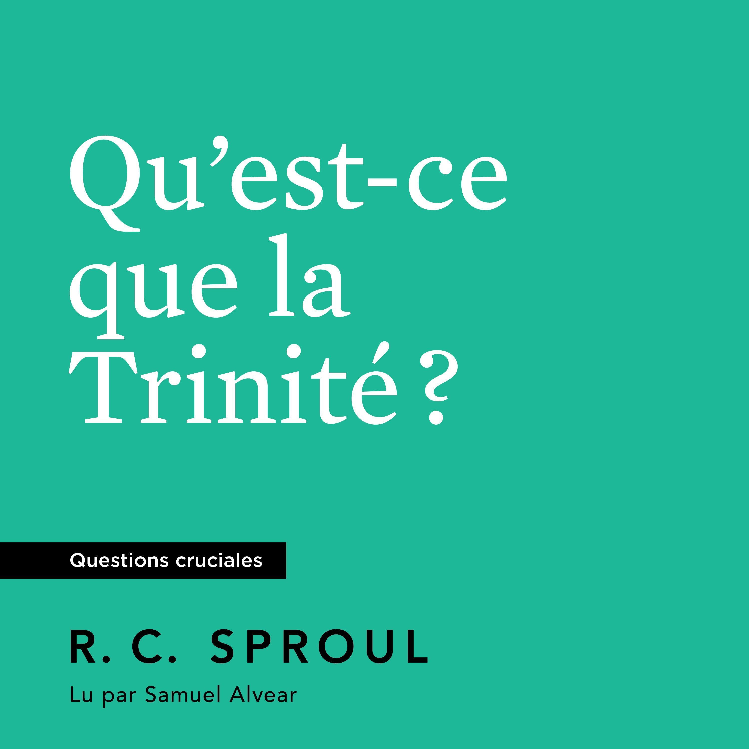 Qu'est-ce que la Trinité ?