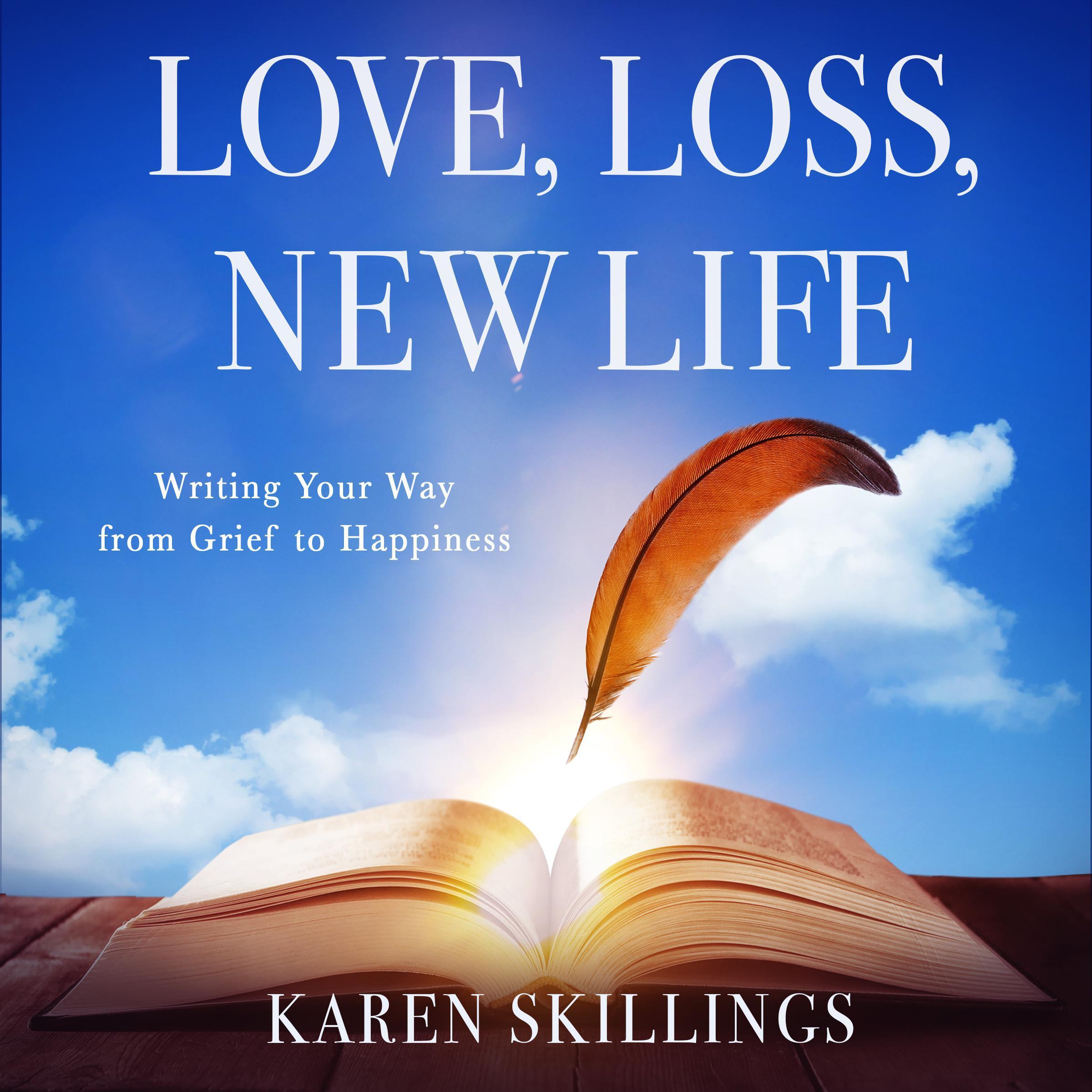 Love, Loss, New Life