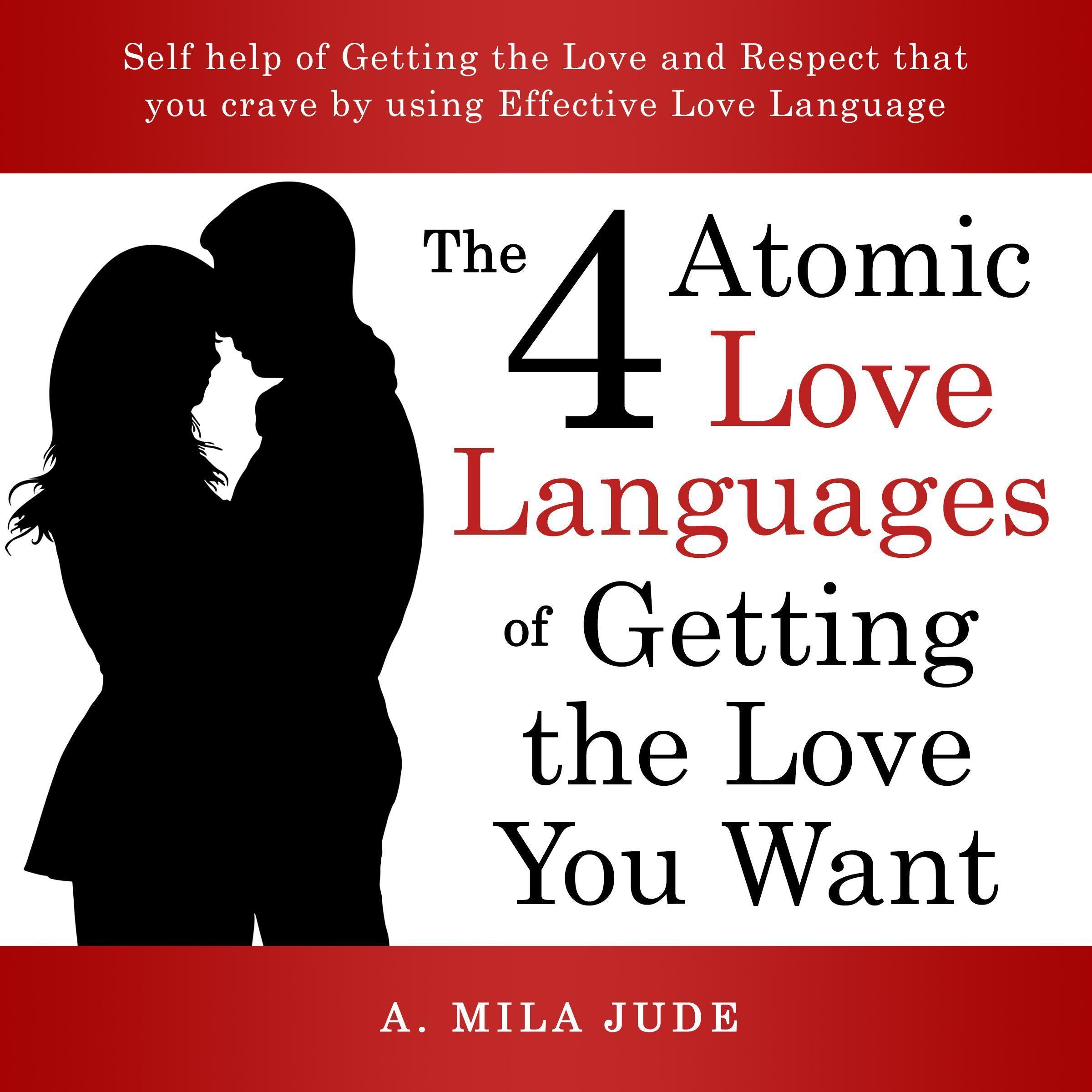 The Four Atomic Love Languages of Getting The Love You Want