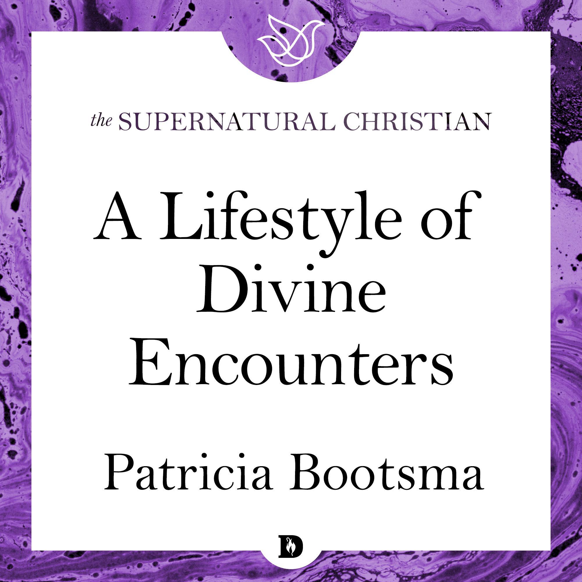 A Lifestyle of Divine Encounters
