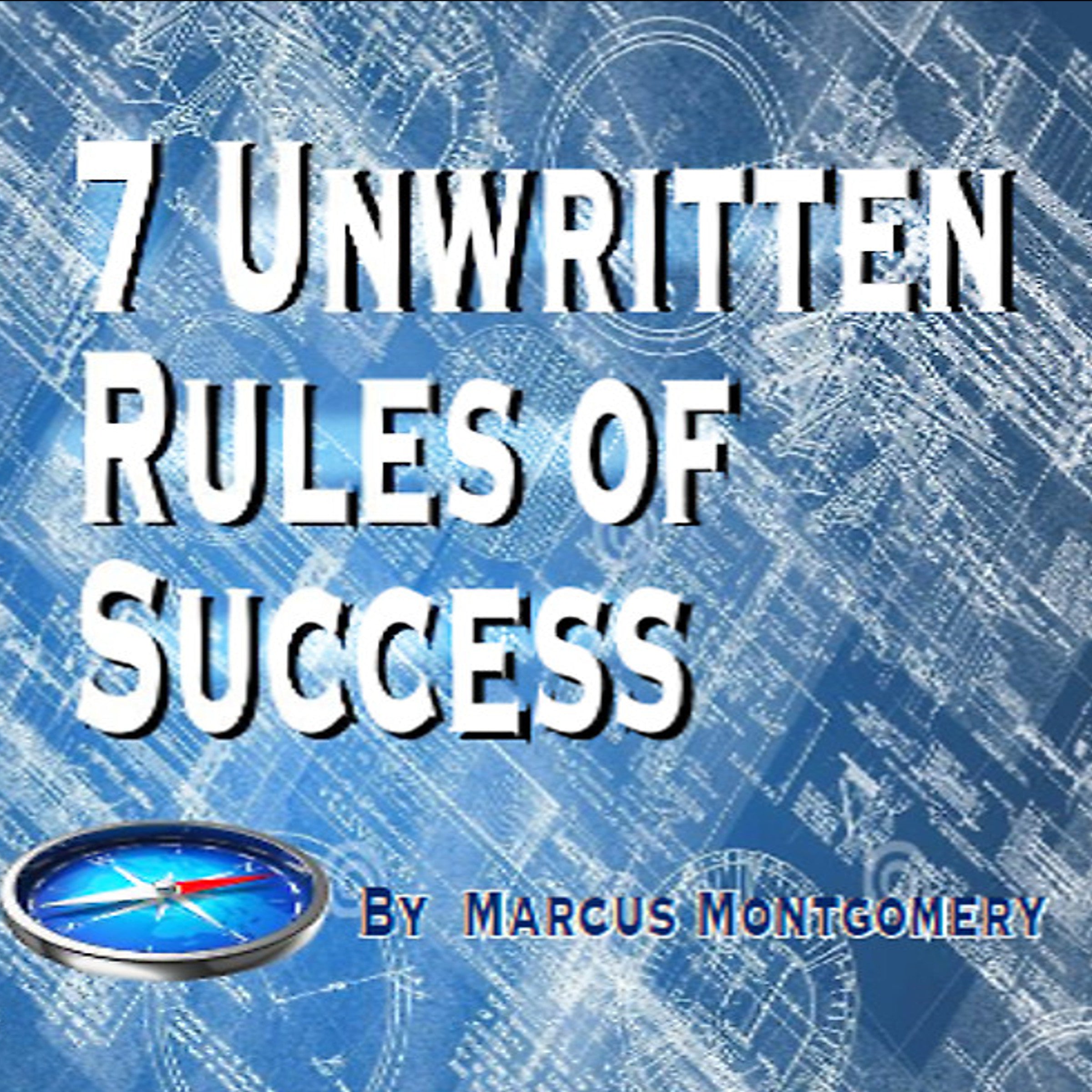 7 Un-Written Rules of Success