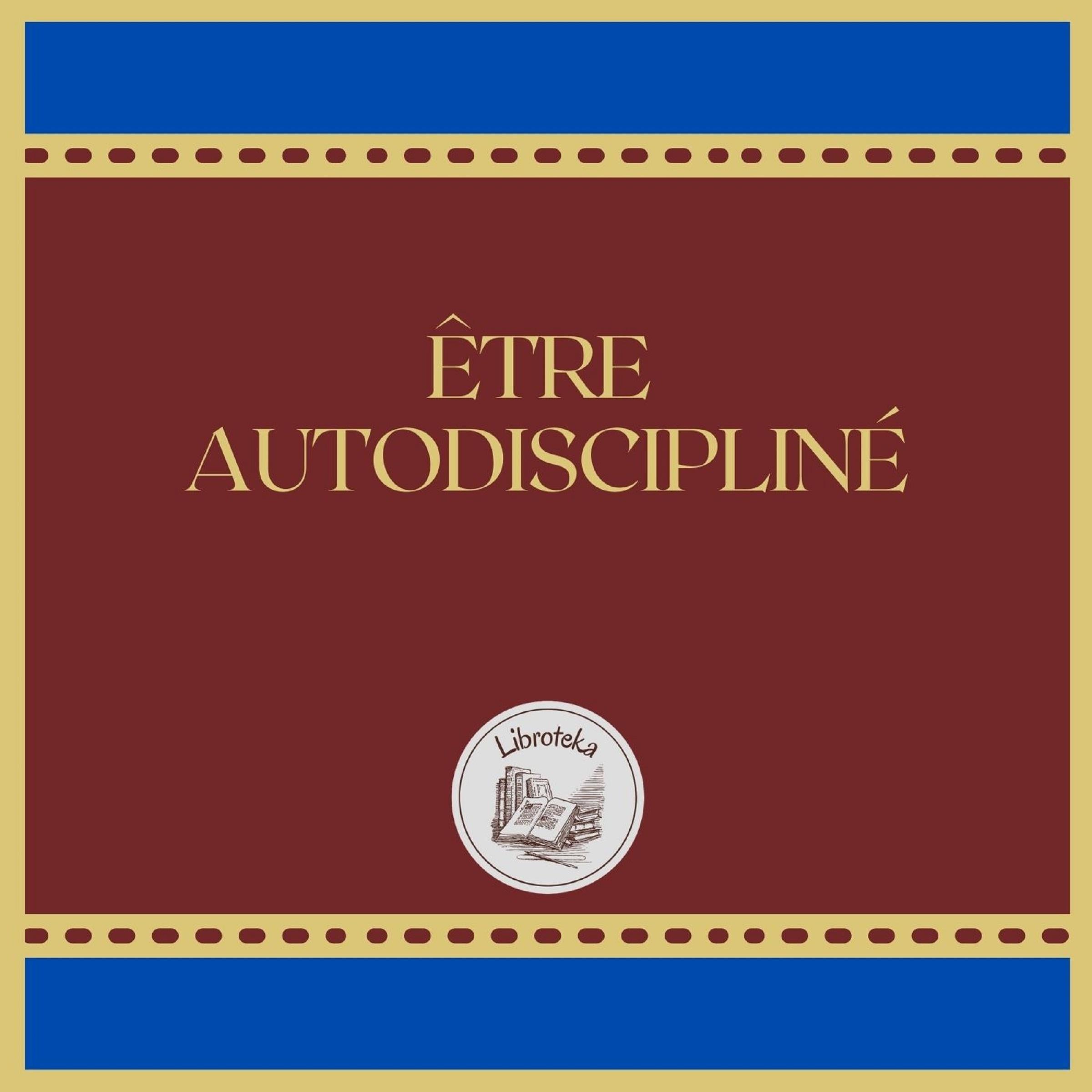 ÊTRE AUTODISCIPLINÉ