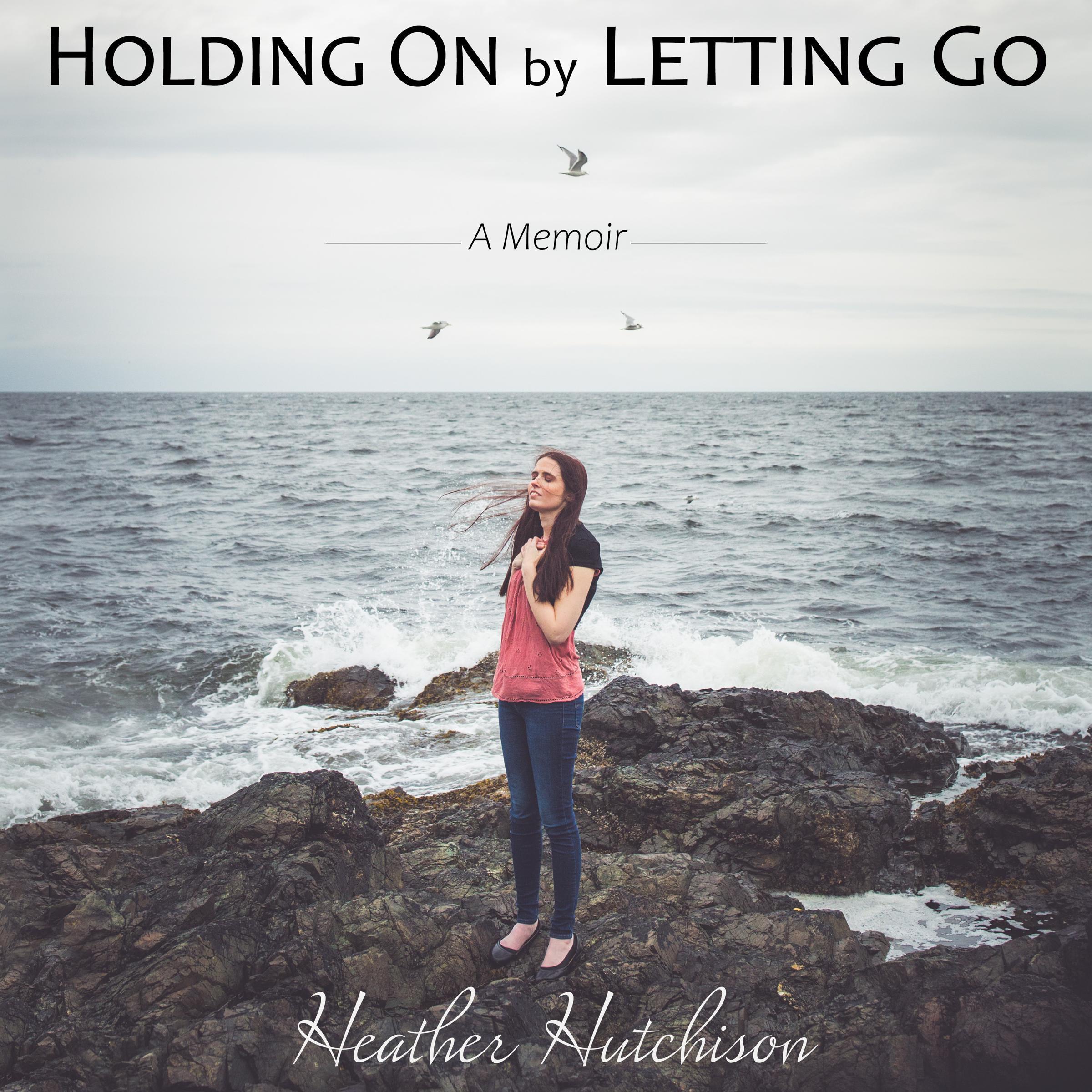 Holding On by Letting Go