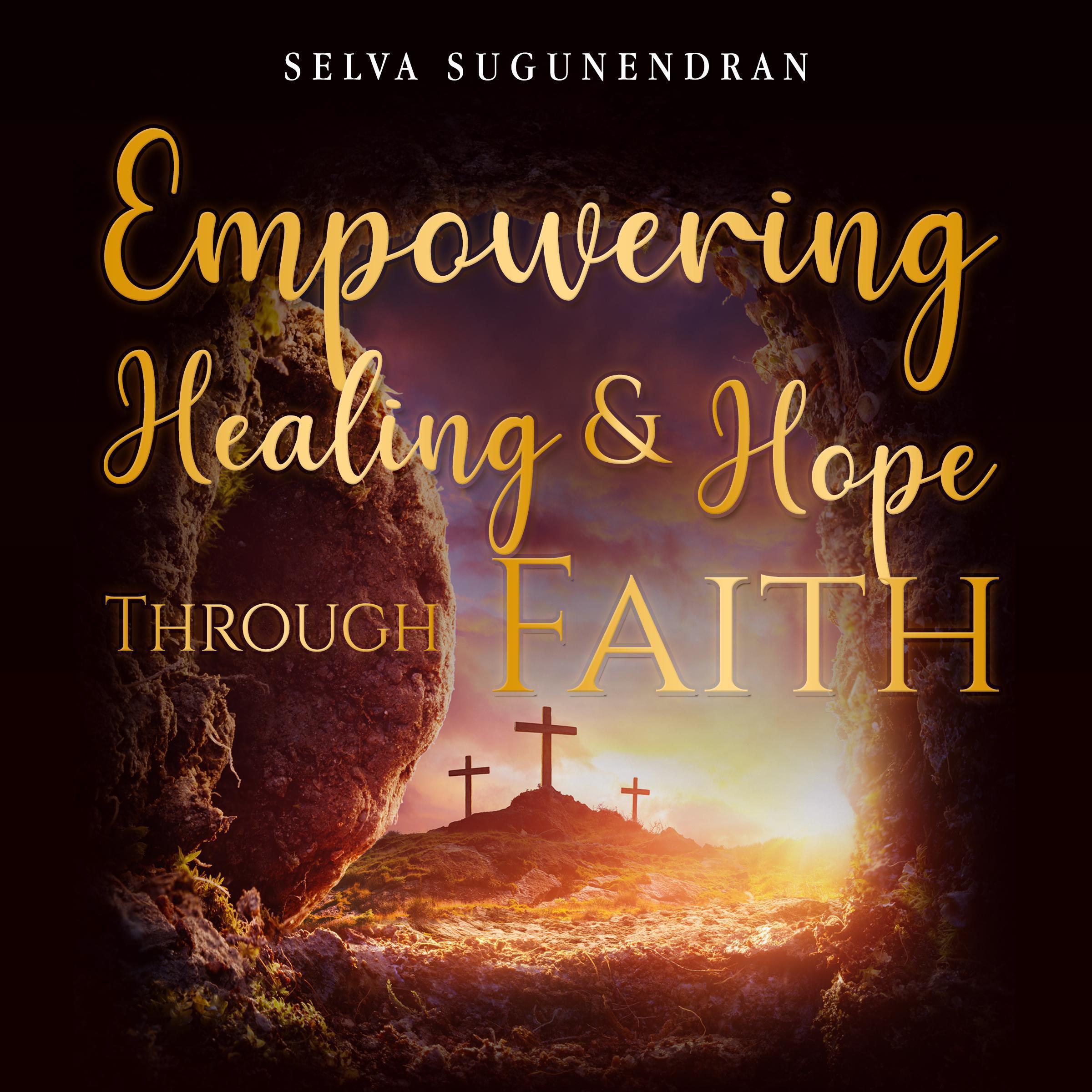 Empowering Healing and Hope Through Faith
