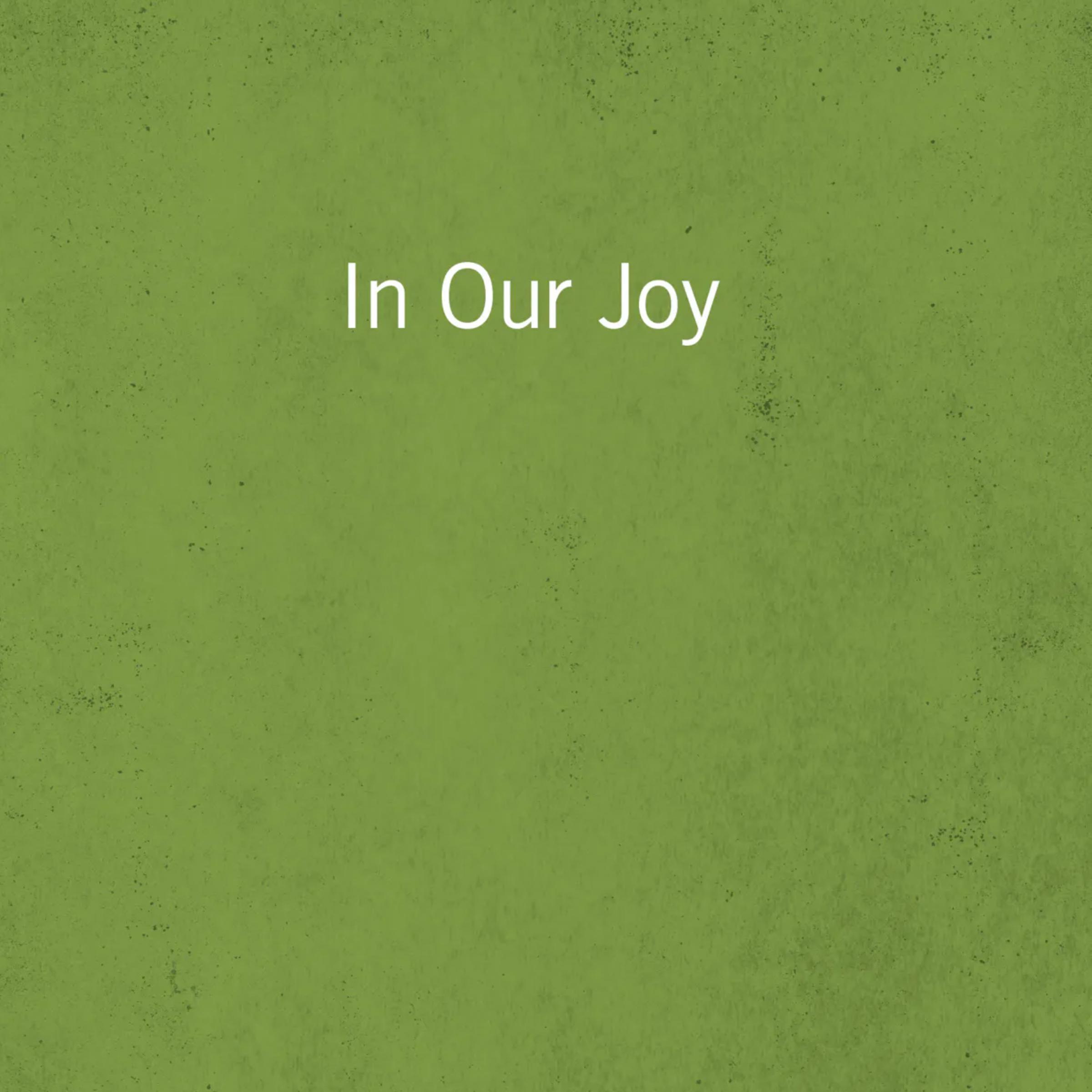 In Our Joy