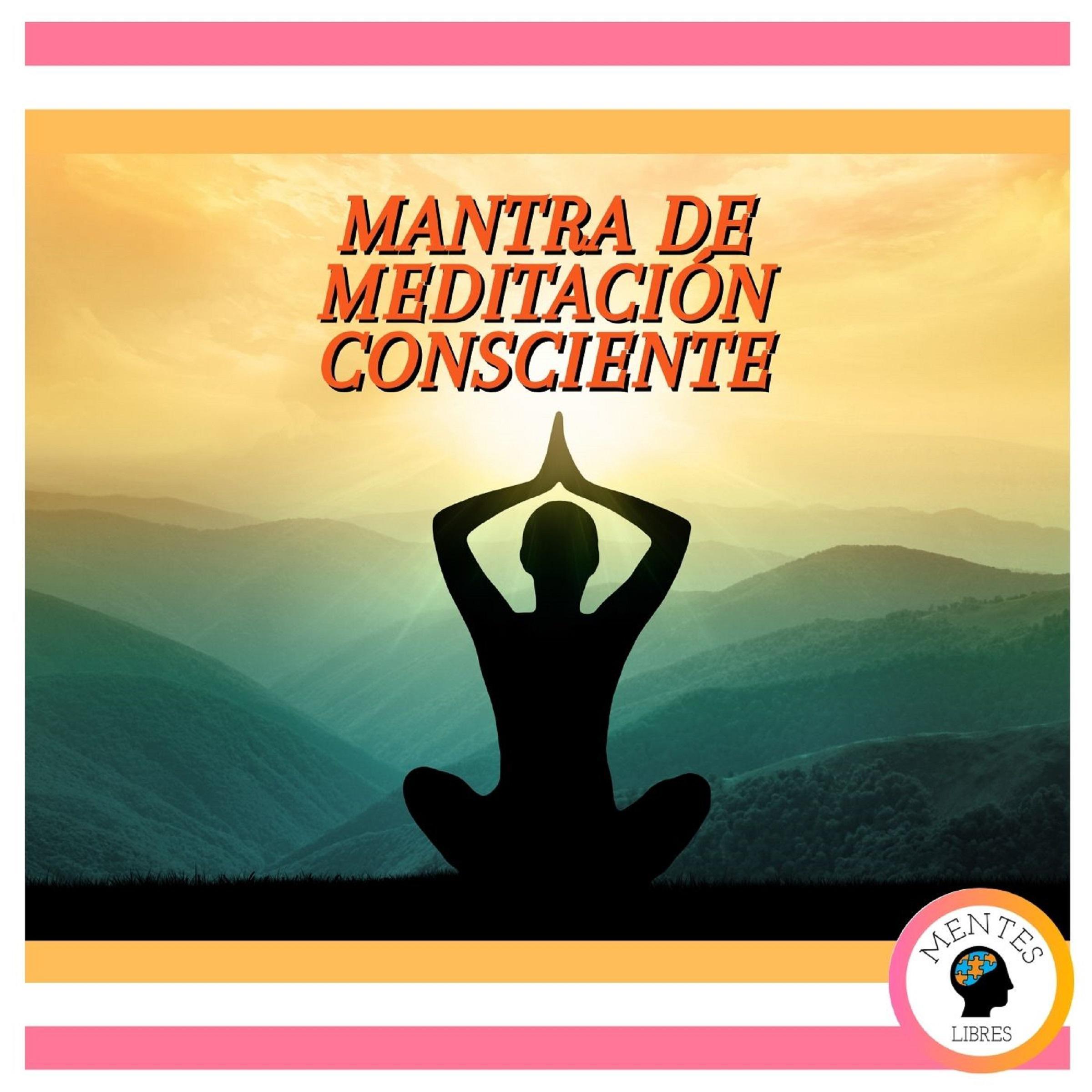 Mantra De Meditación Consciente