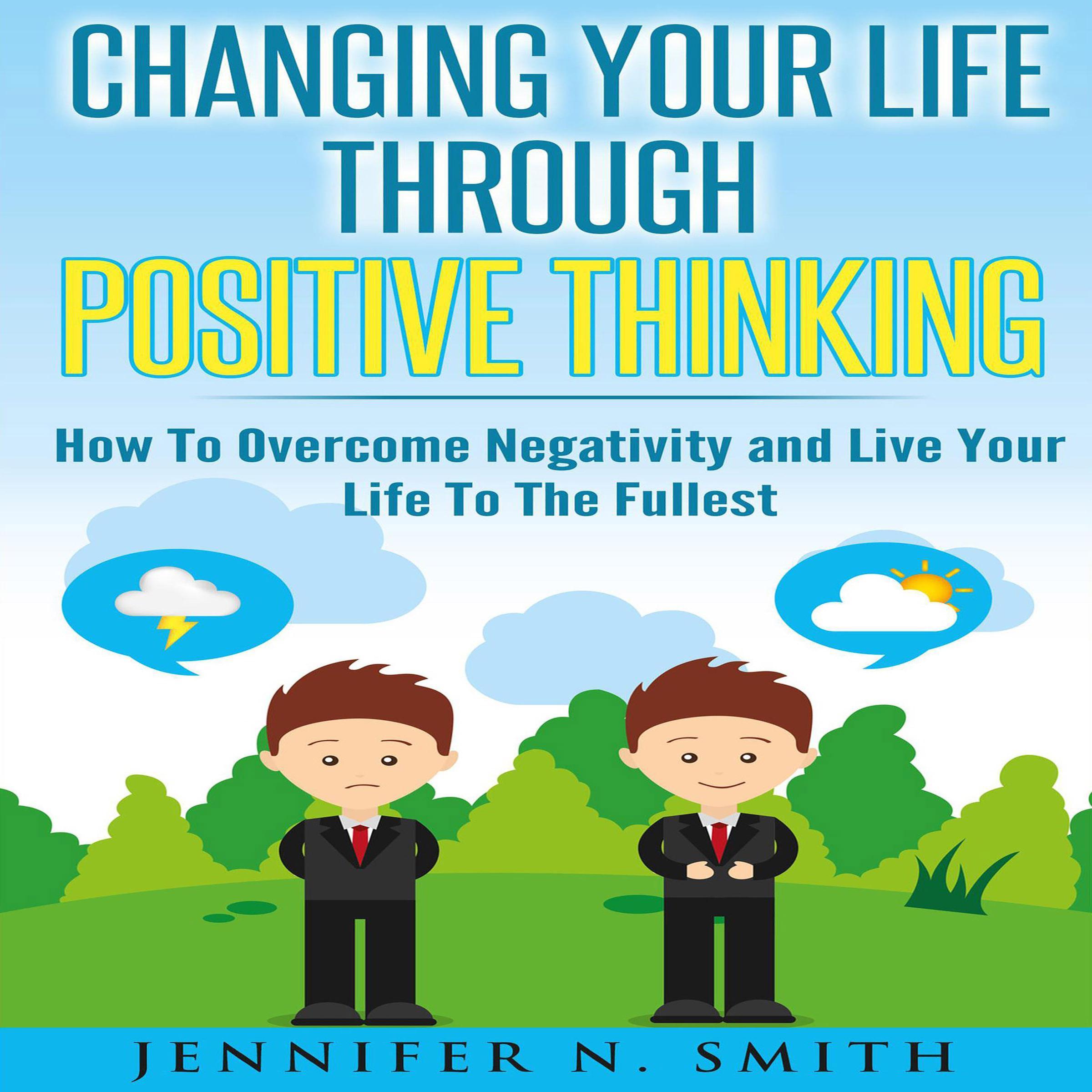 Changing Your Life Through Positive Thinking