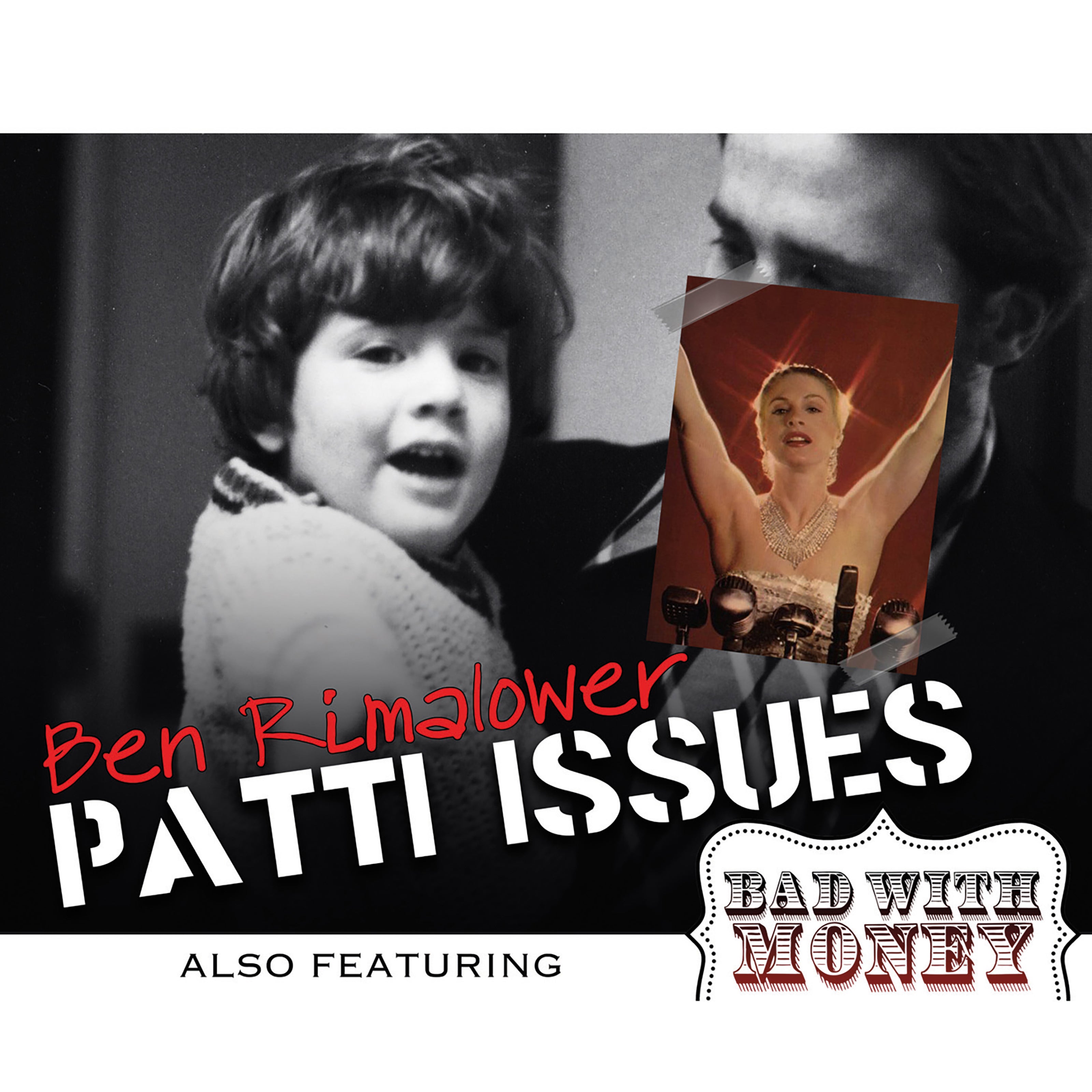 "Patti Issues" and "Bad with Money"