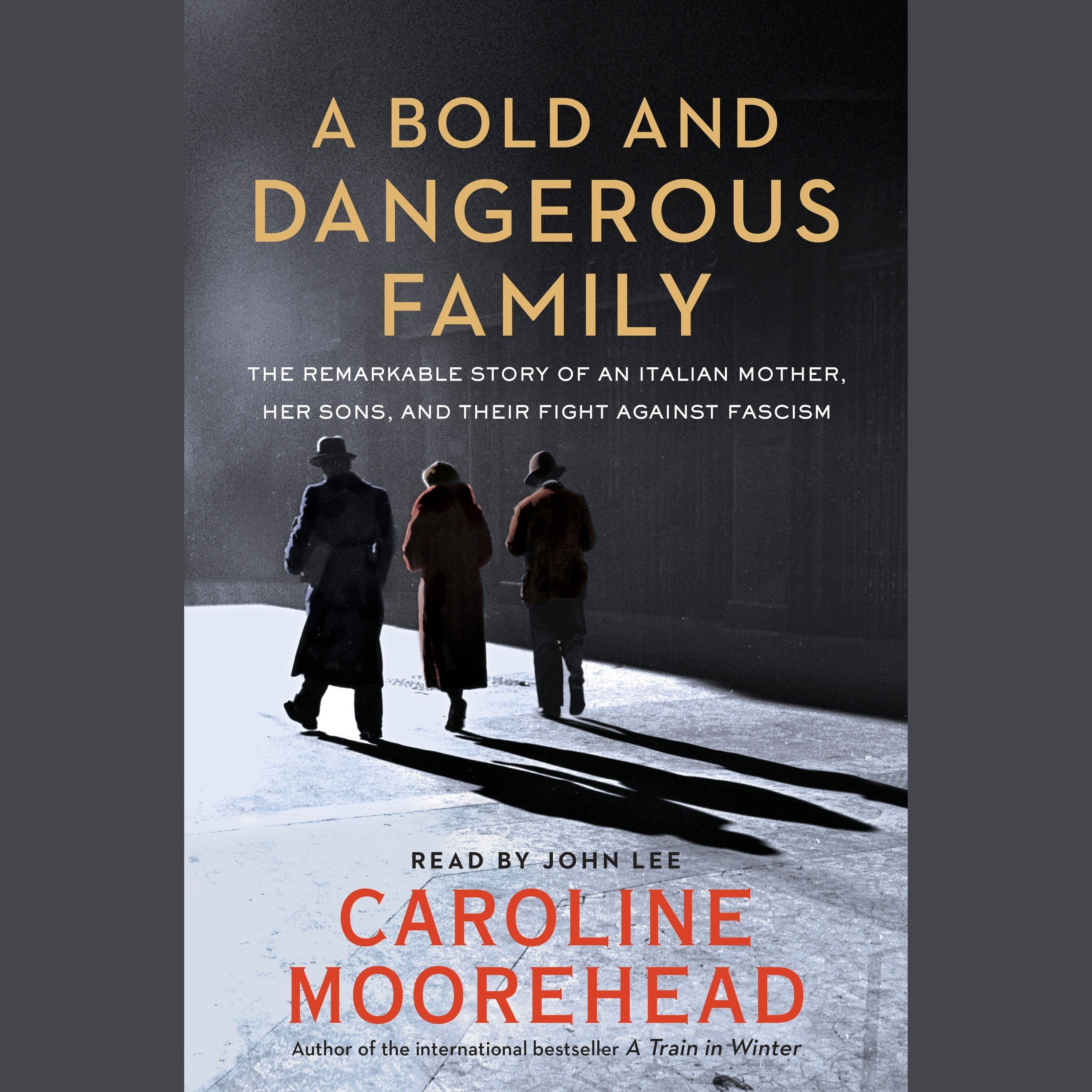 A Bold and Dangerous Family