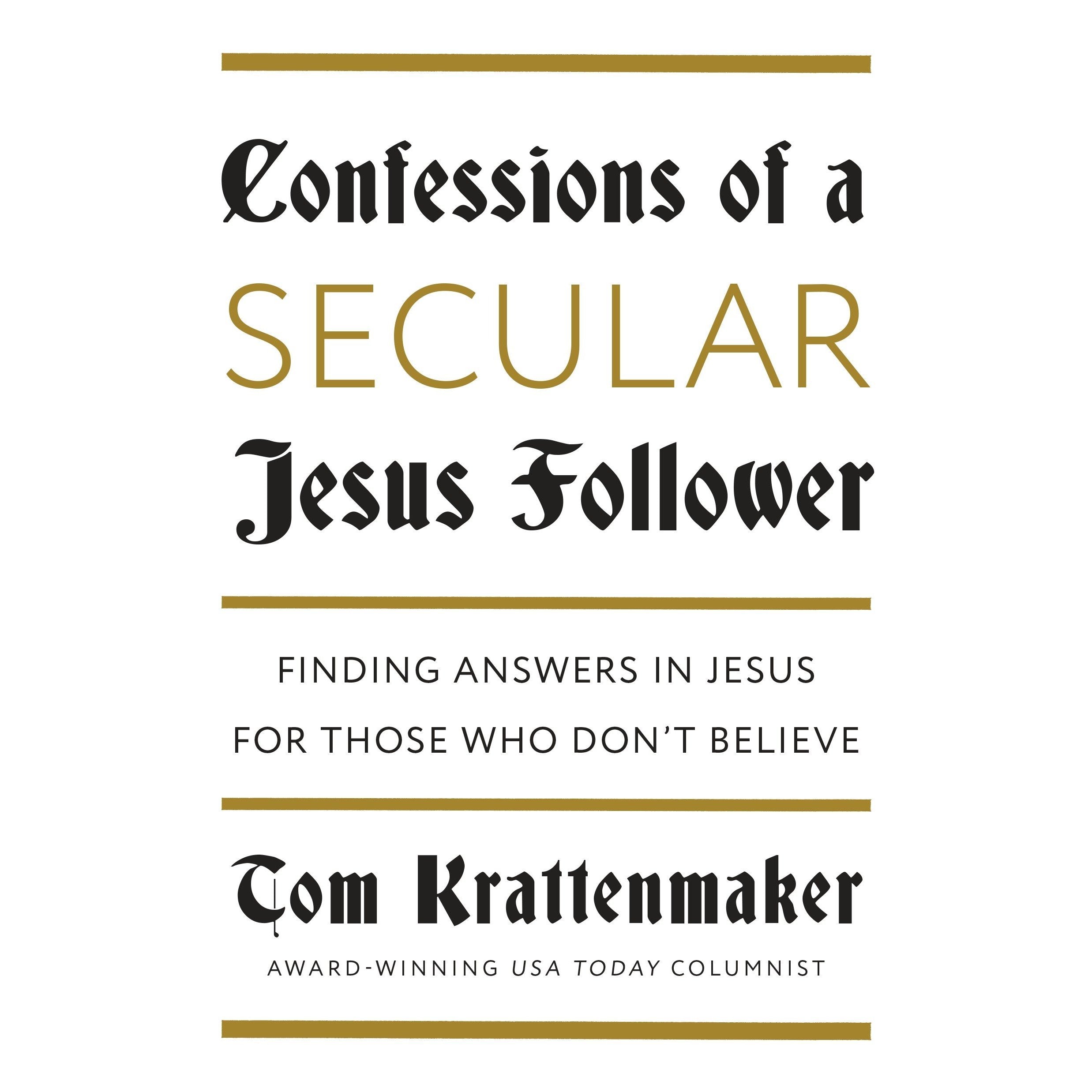 Confessions of a Secular Jesus Follower