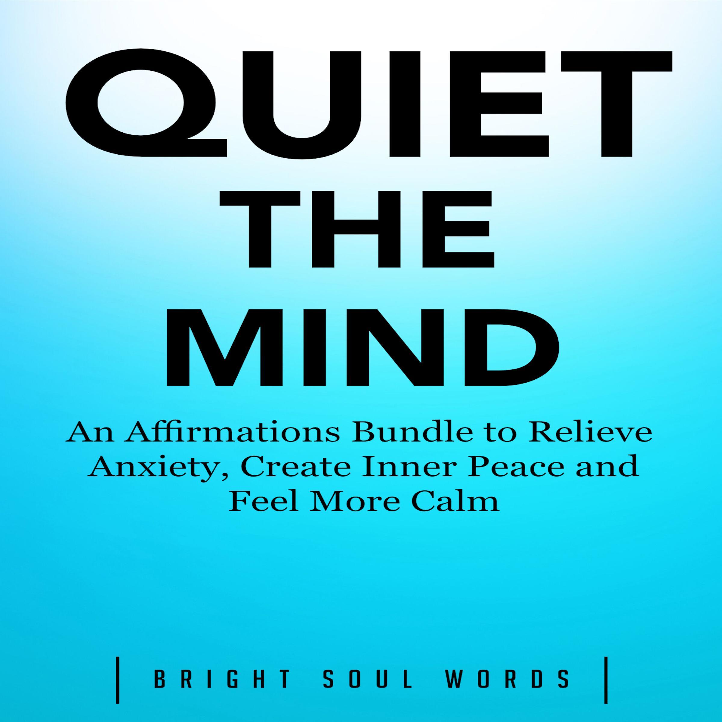 Quiet the Mind