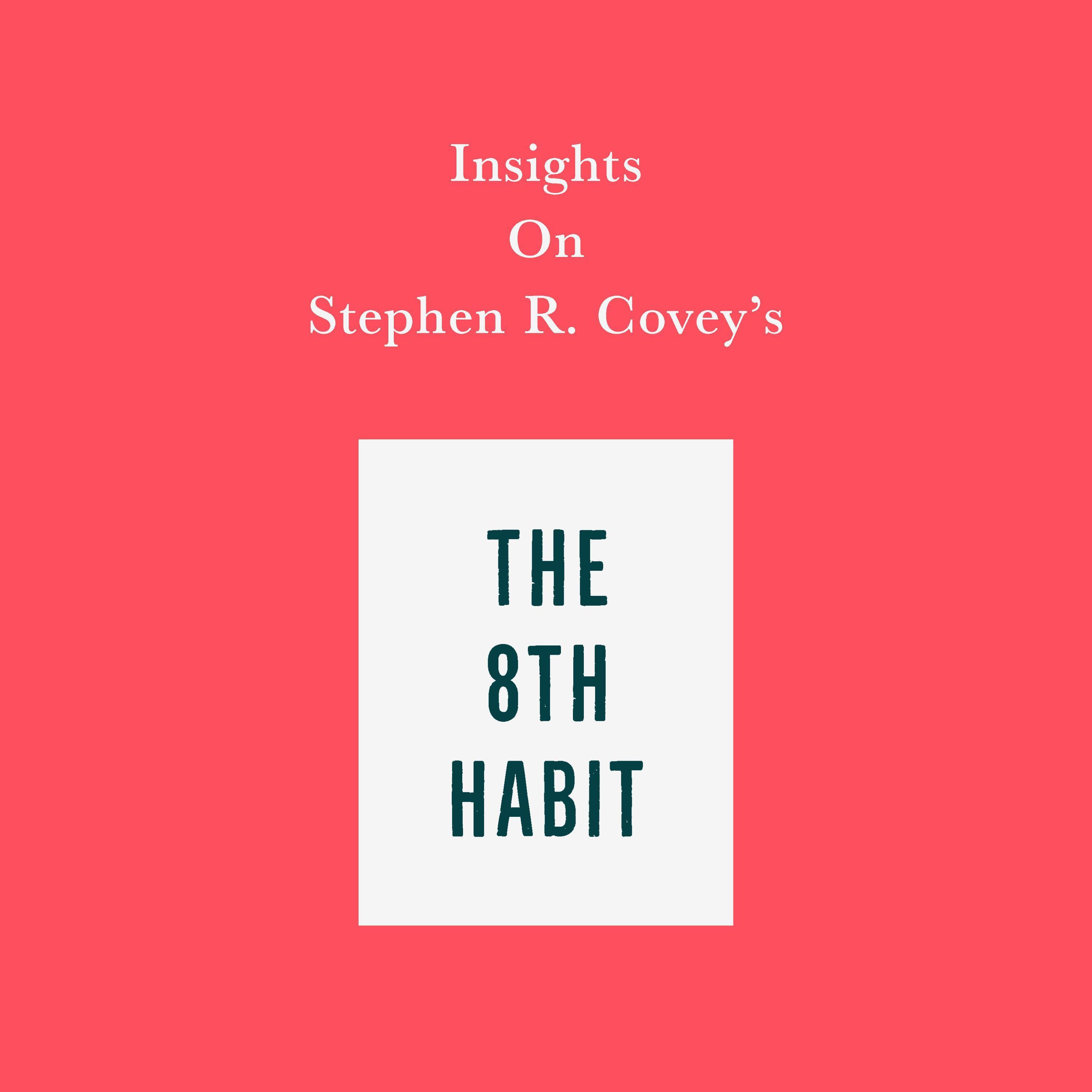 Insights on Stephen R. Covey's The 8th Habit
