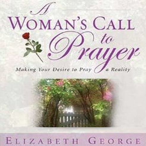 A Woman's Call to Prayer