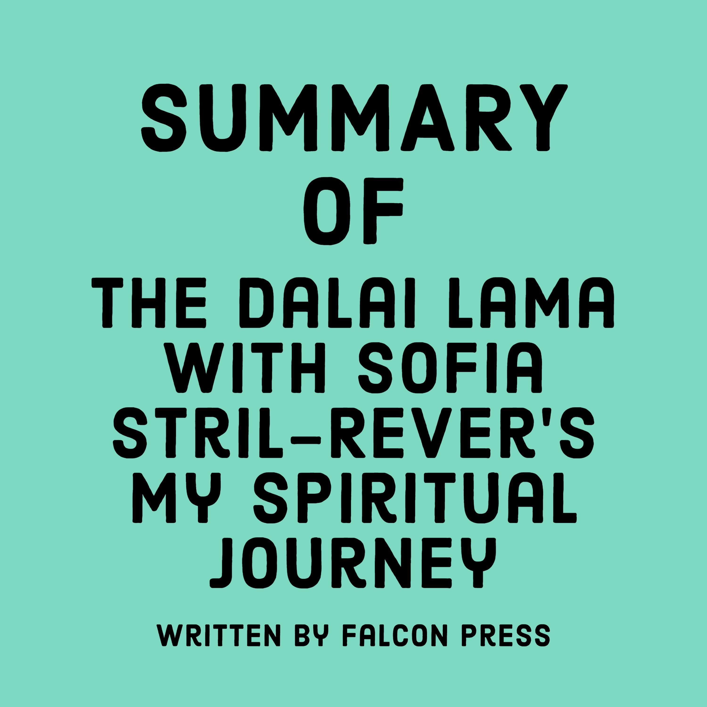 Summary of The Dalai Lama with Sofia Stril-Rever's My Spiritual Journey