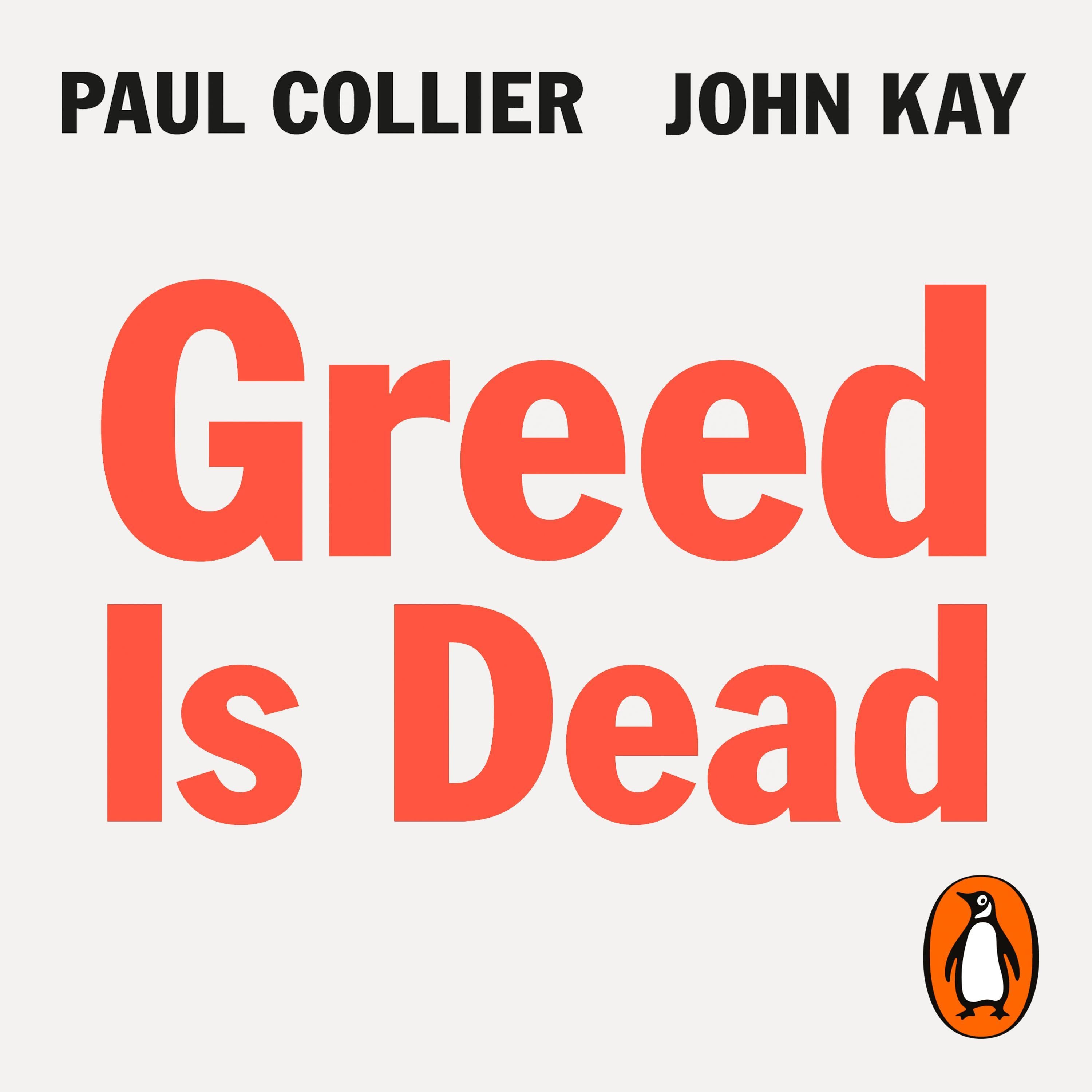 Greed Is Dead