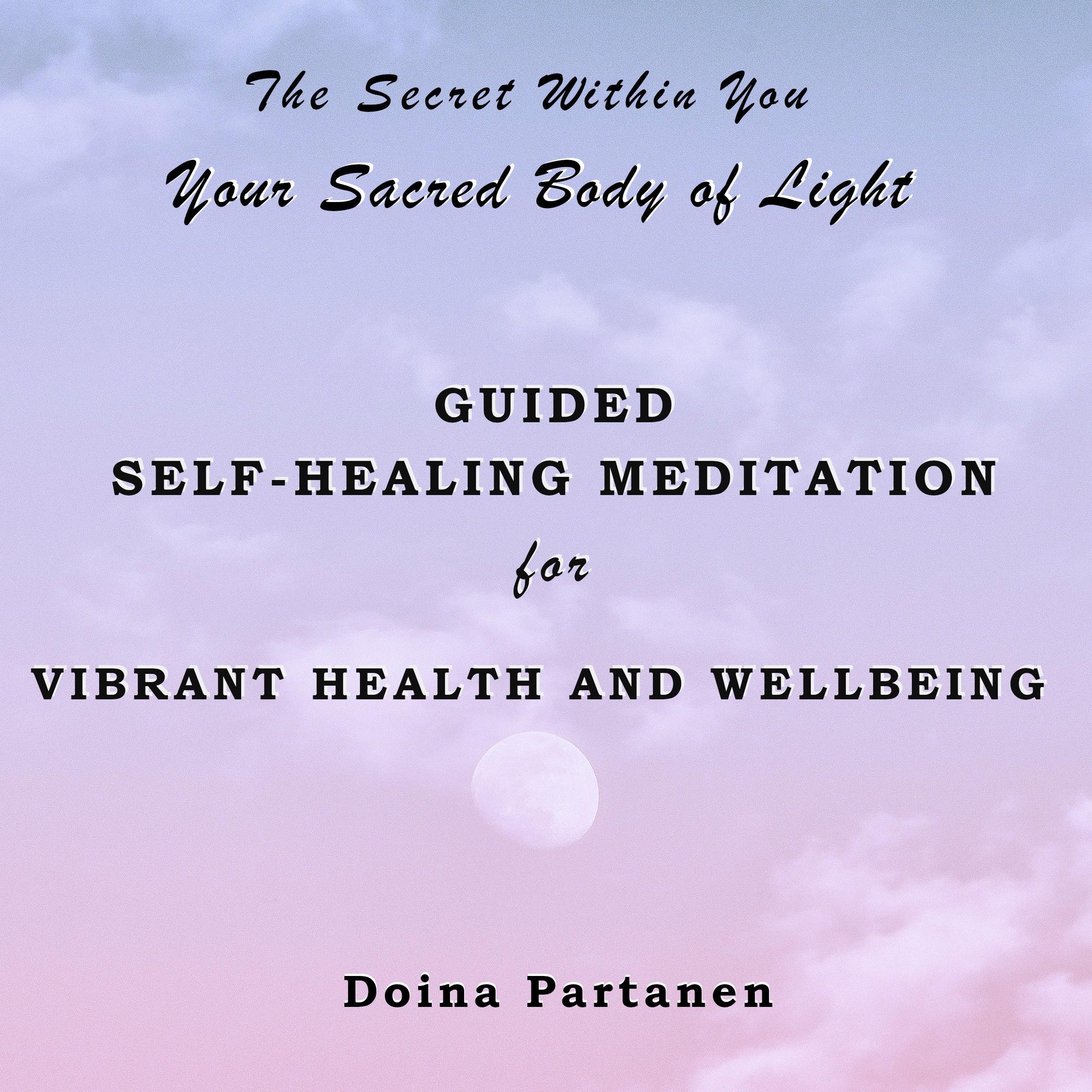 The Secret within You: Your Sacred Body of Light