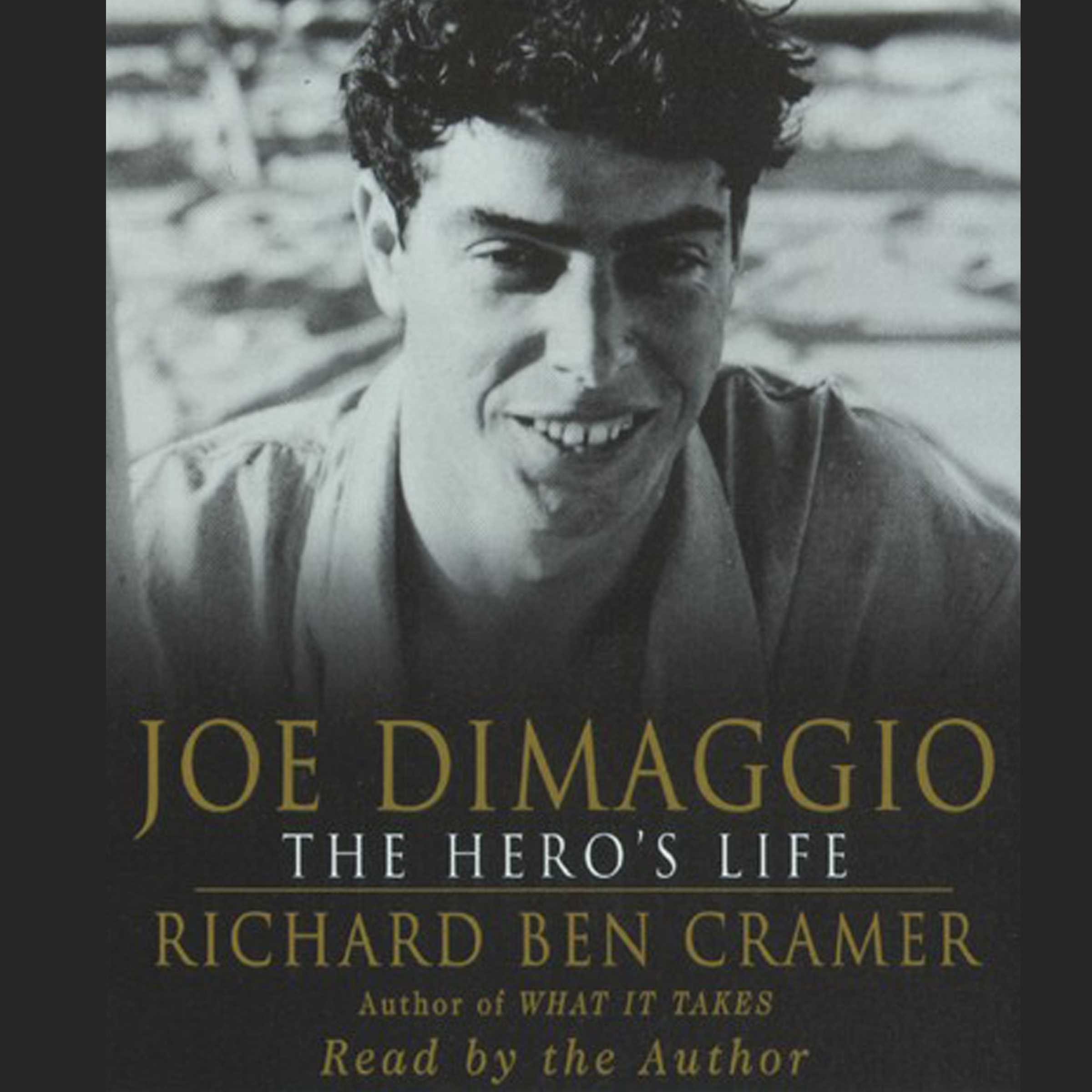 Joe DiMaggio: The Hero's Life