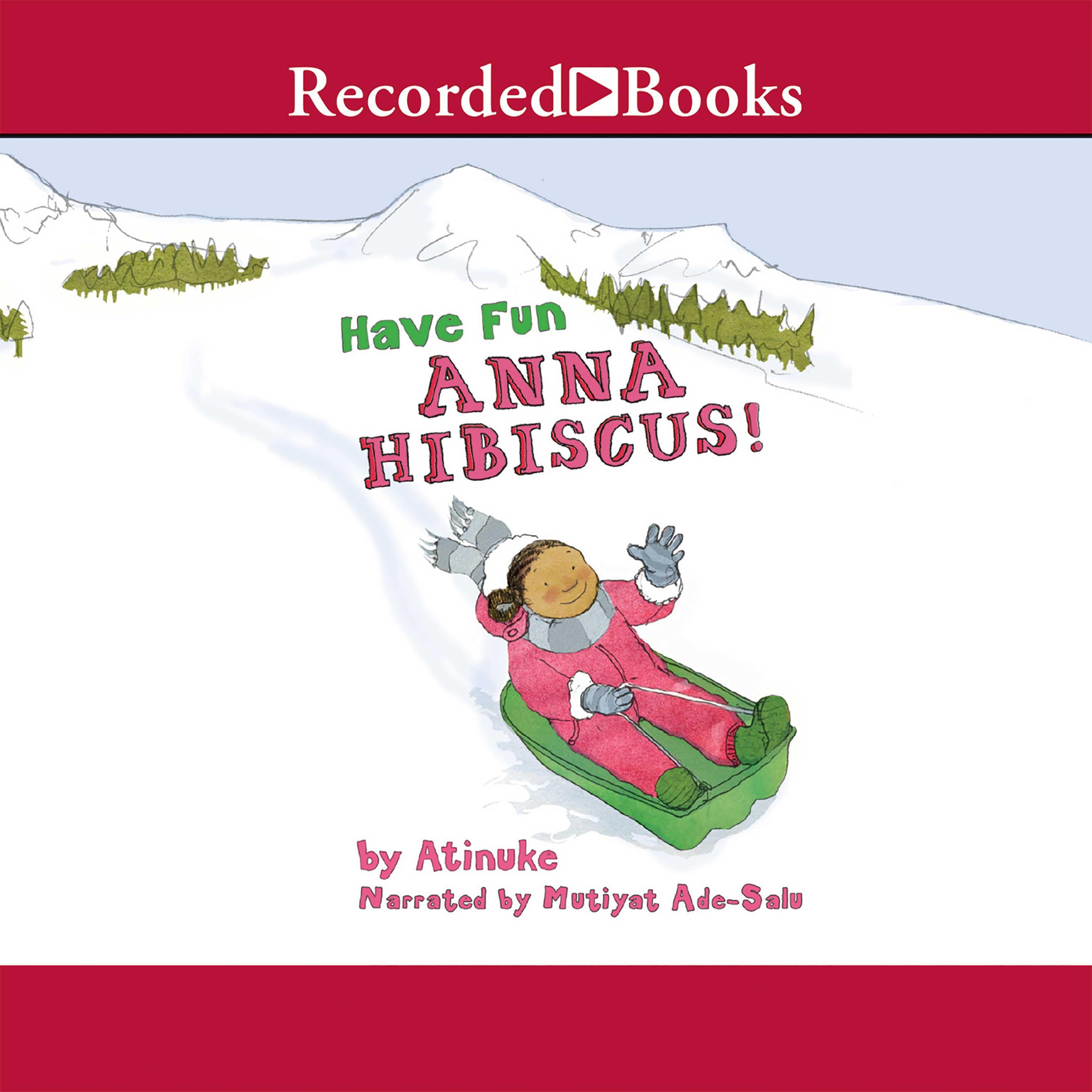 Have Fun, Anna Hibiscus