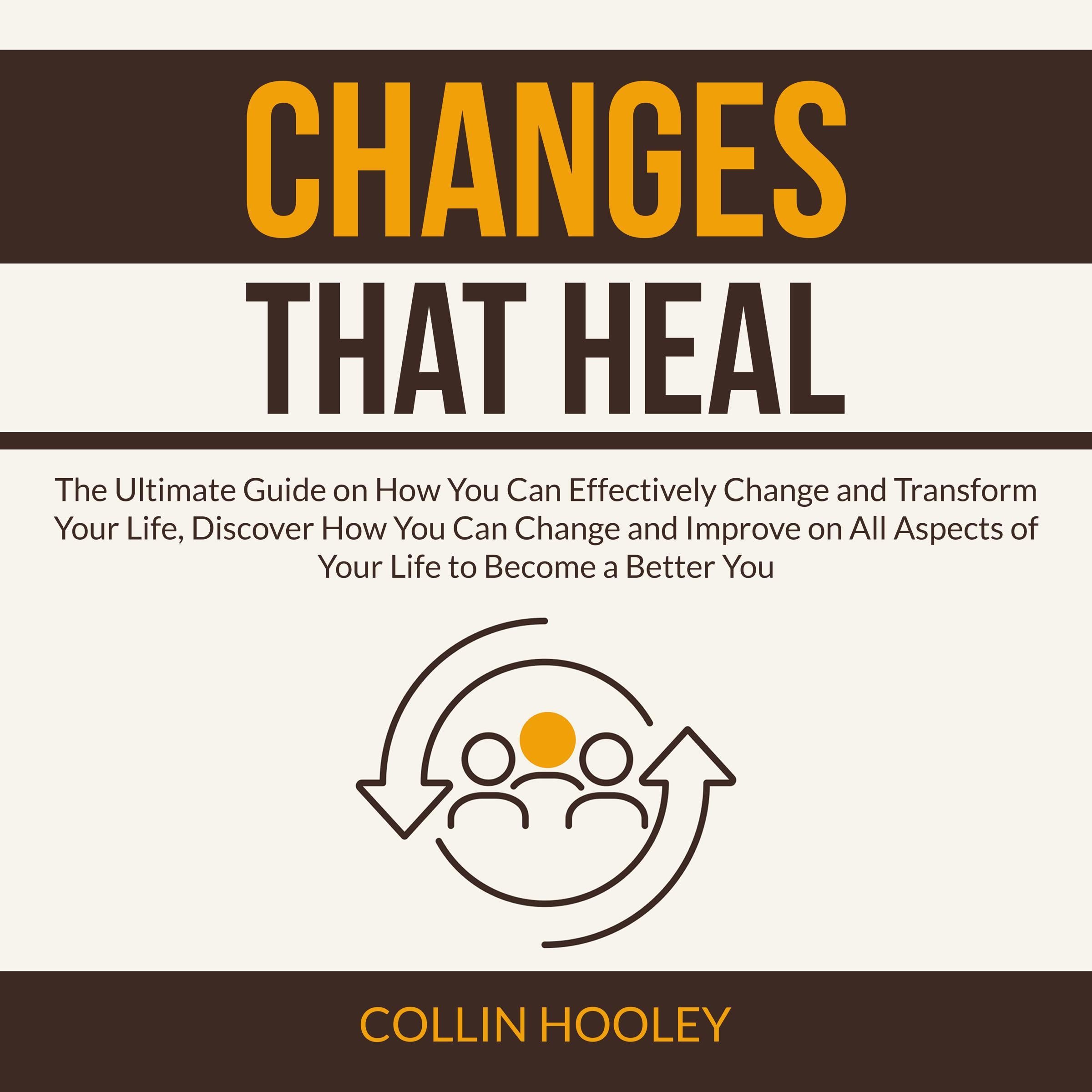 Changes that Heal: