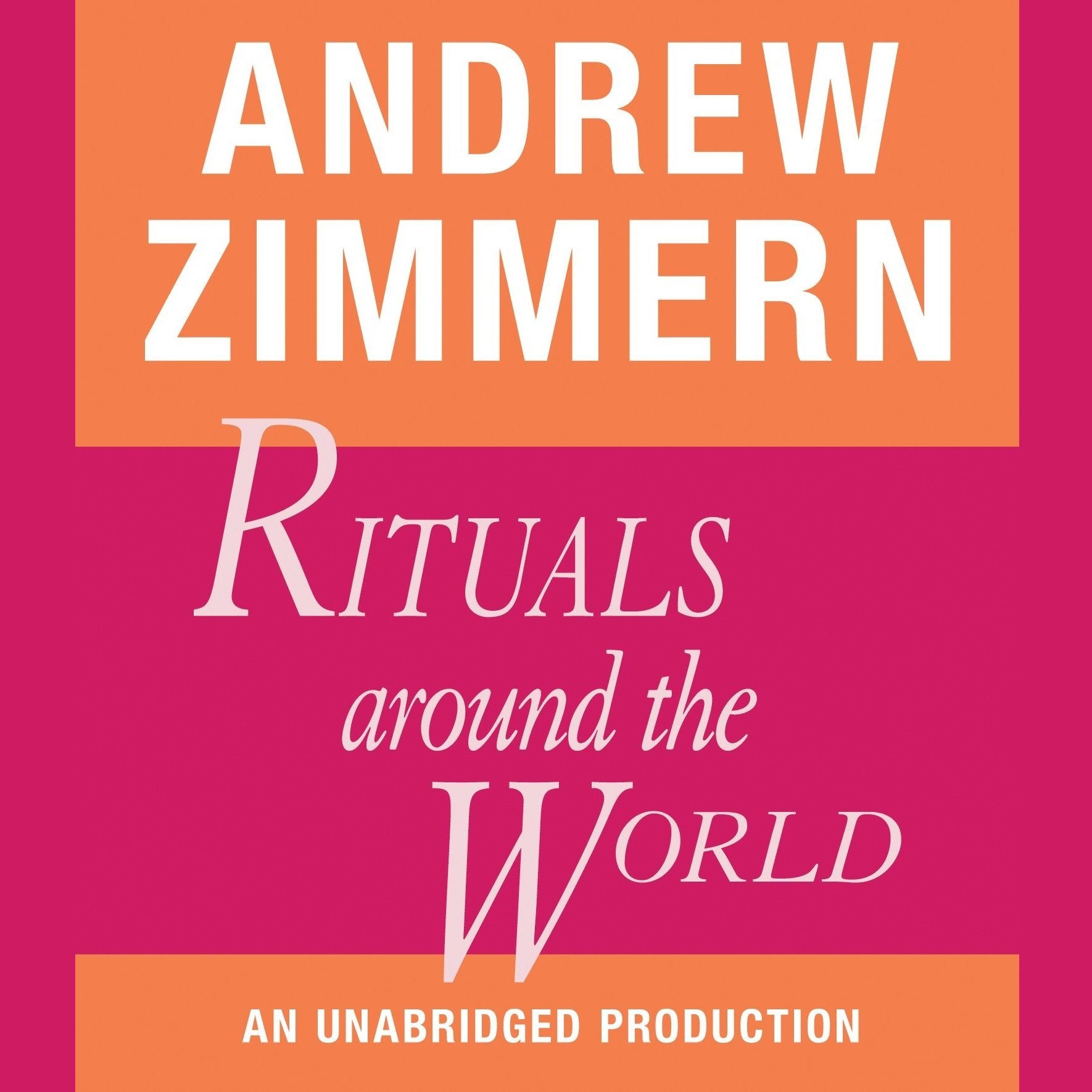 Andrew Zimmern, Rituals Around the World