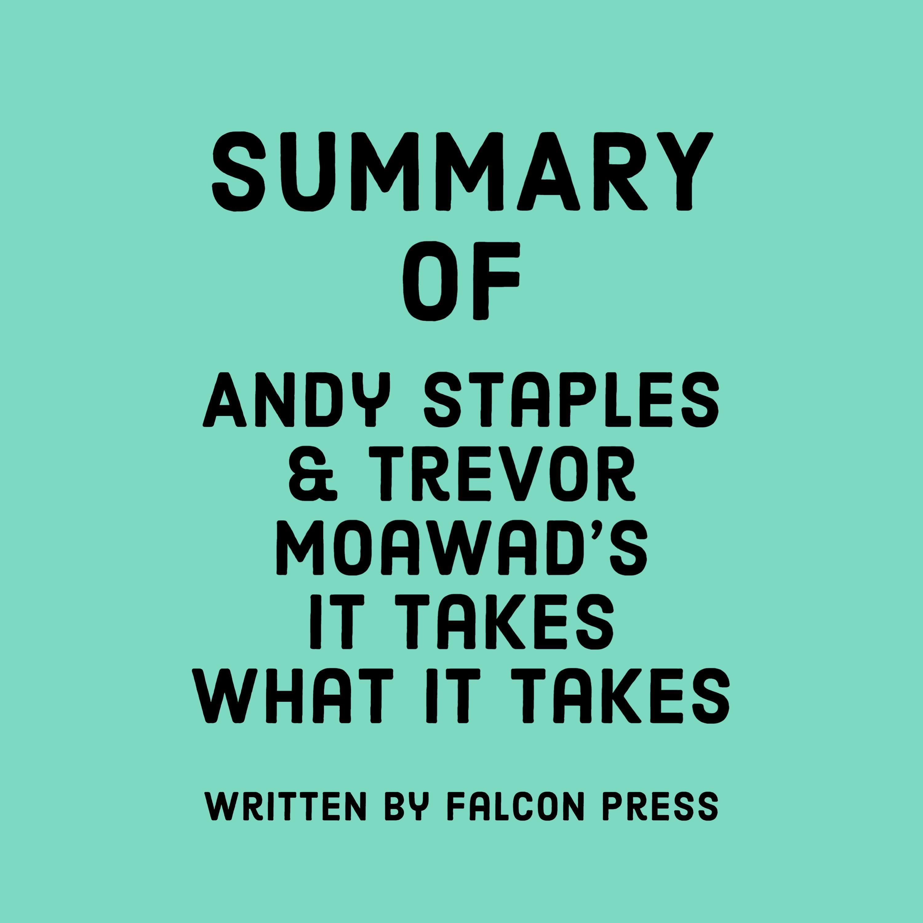 Summary of Andy Staples and Trevor Moawad’s It Takes What It Takes