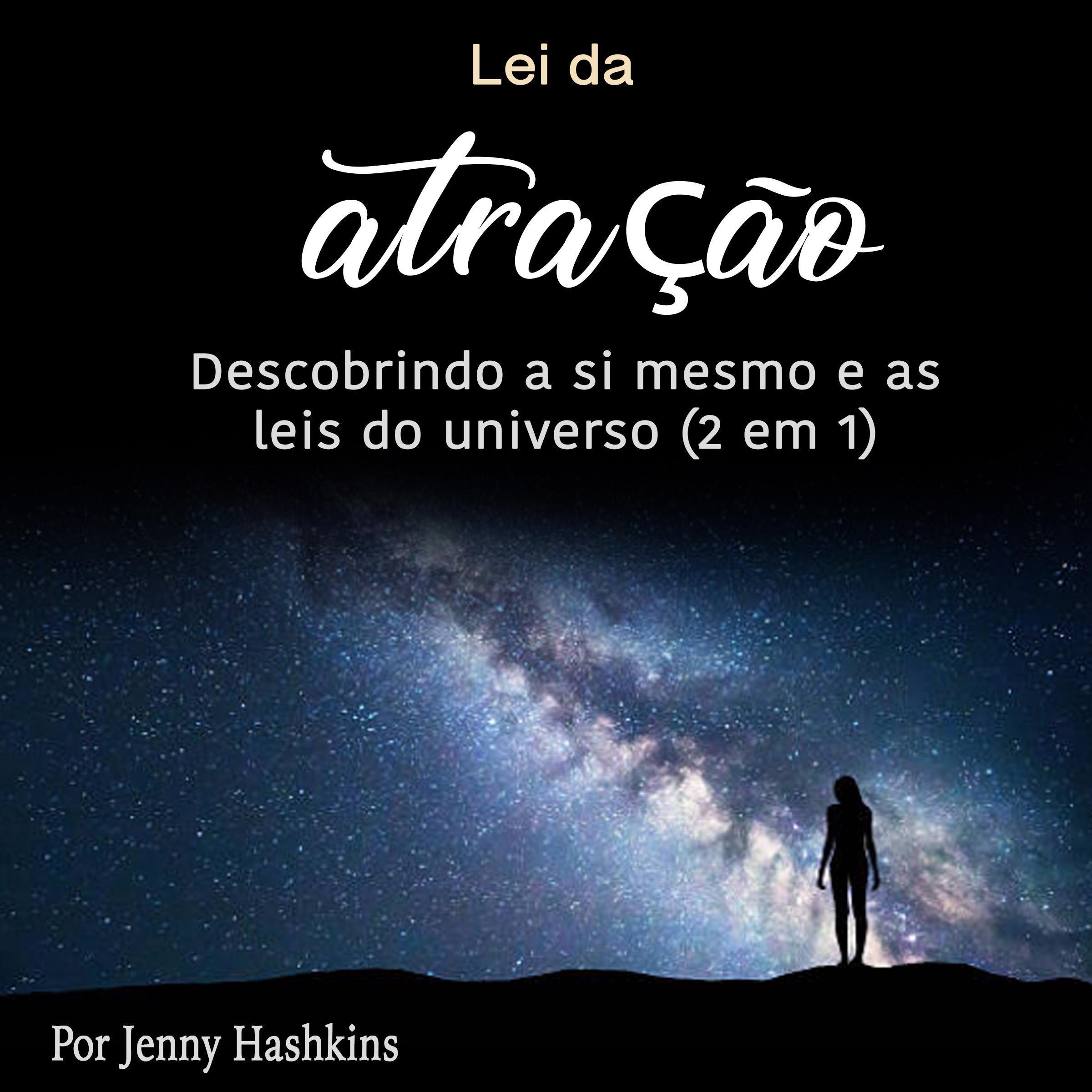 Lei da atração: Descobrindo a si mesmo e as leis do universo (2 em 1)