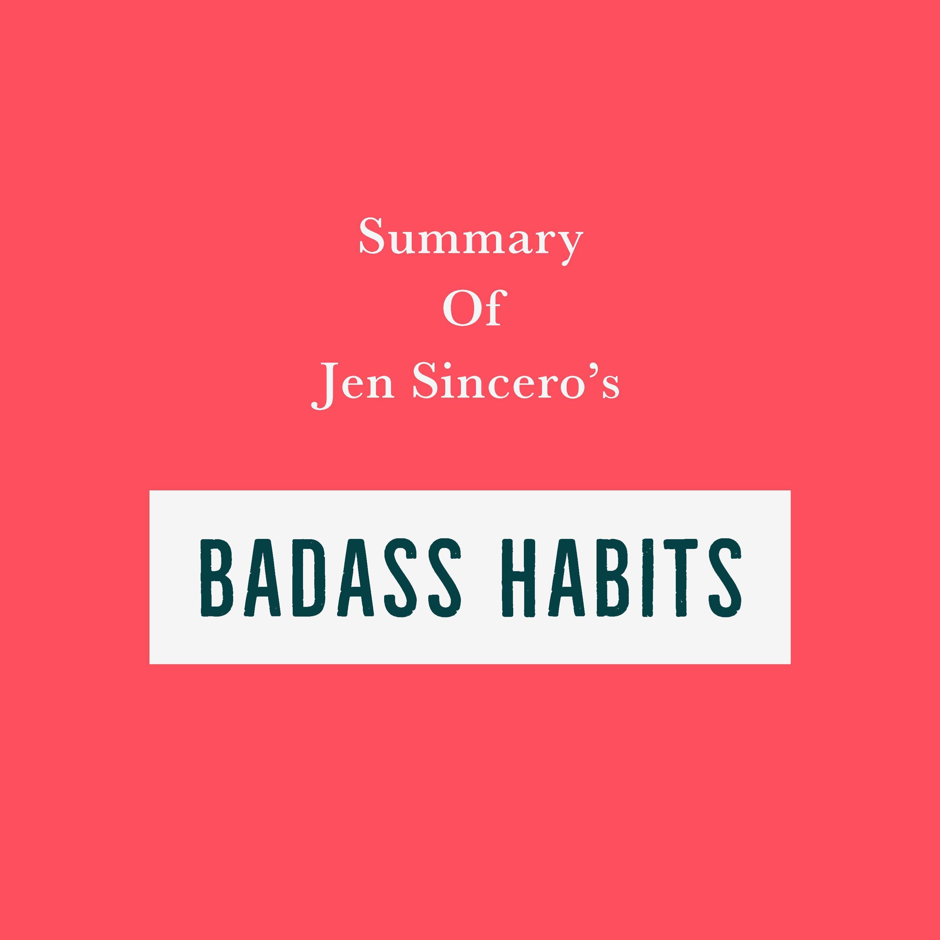 Summary of Jen Sincero’s Badass Habits