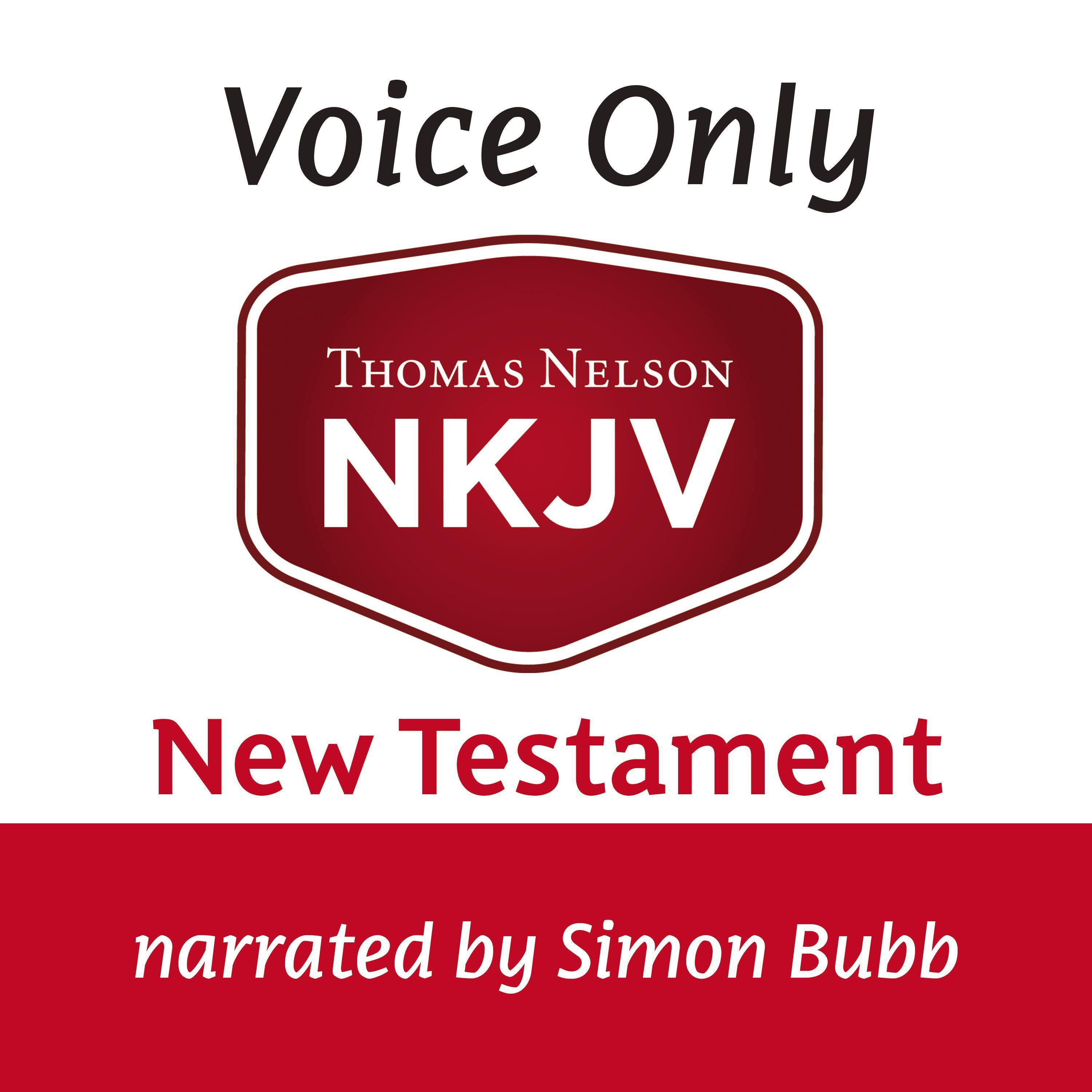 Voice Only Audio Bible - New King James Version, NKJV (Narrated by Simon Bubb): New Testament