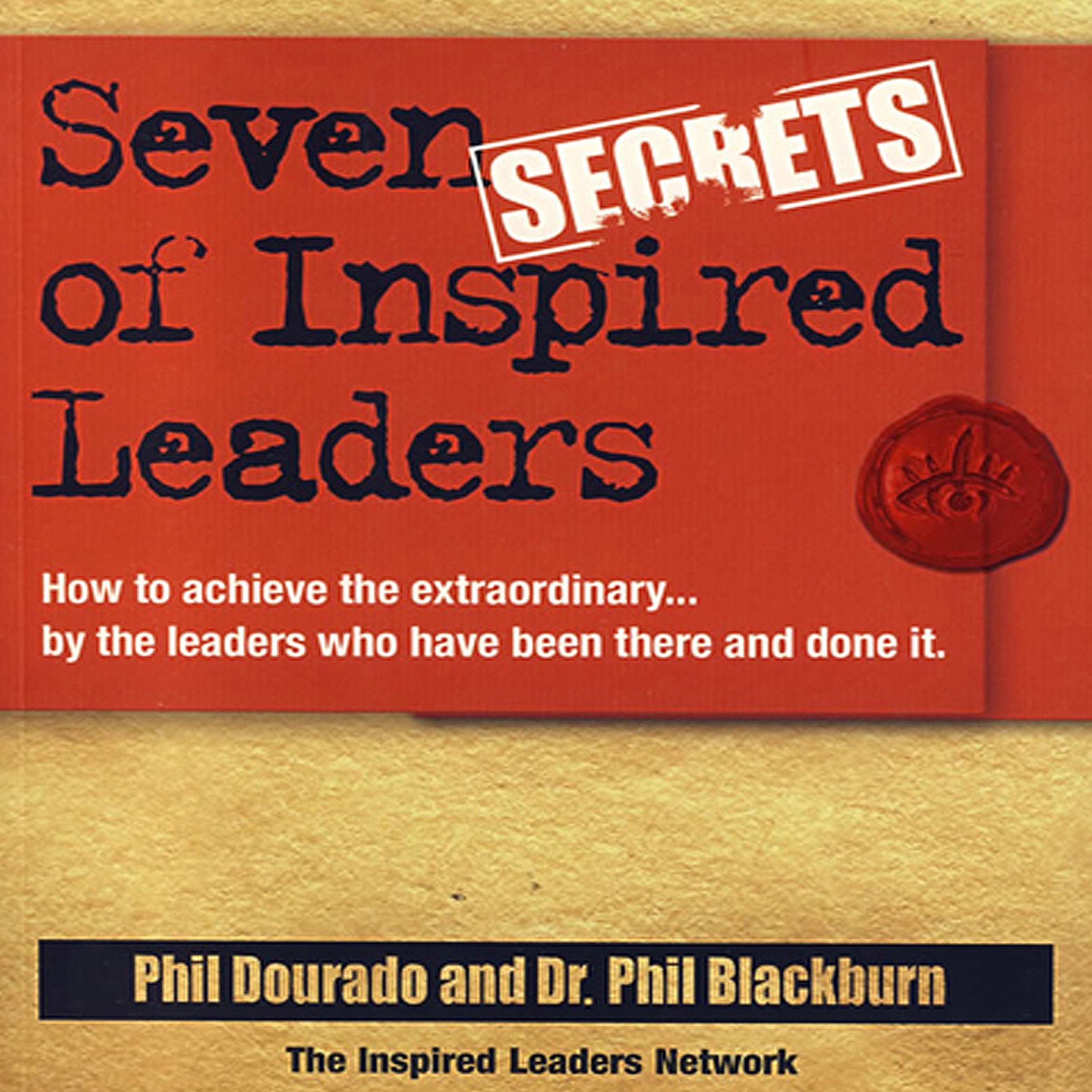 Seven Secrets of Inspired Leaders