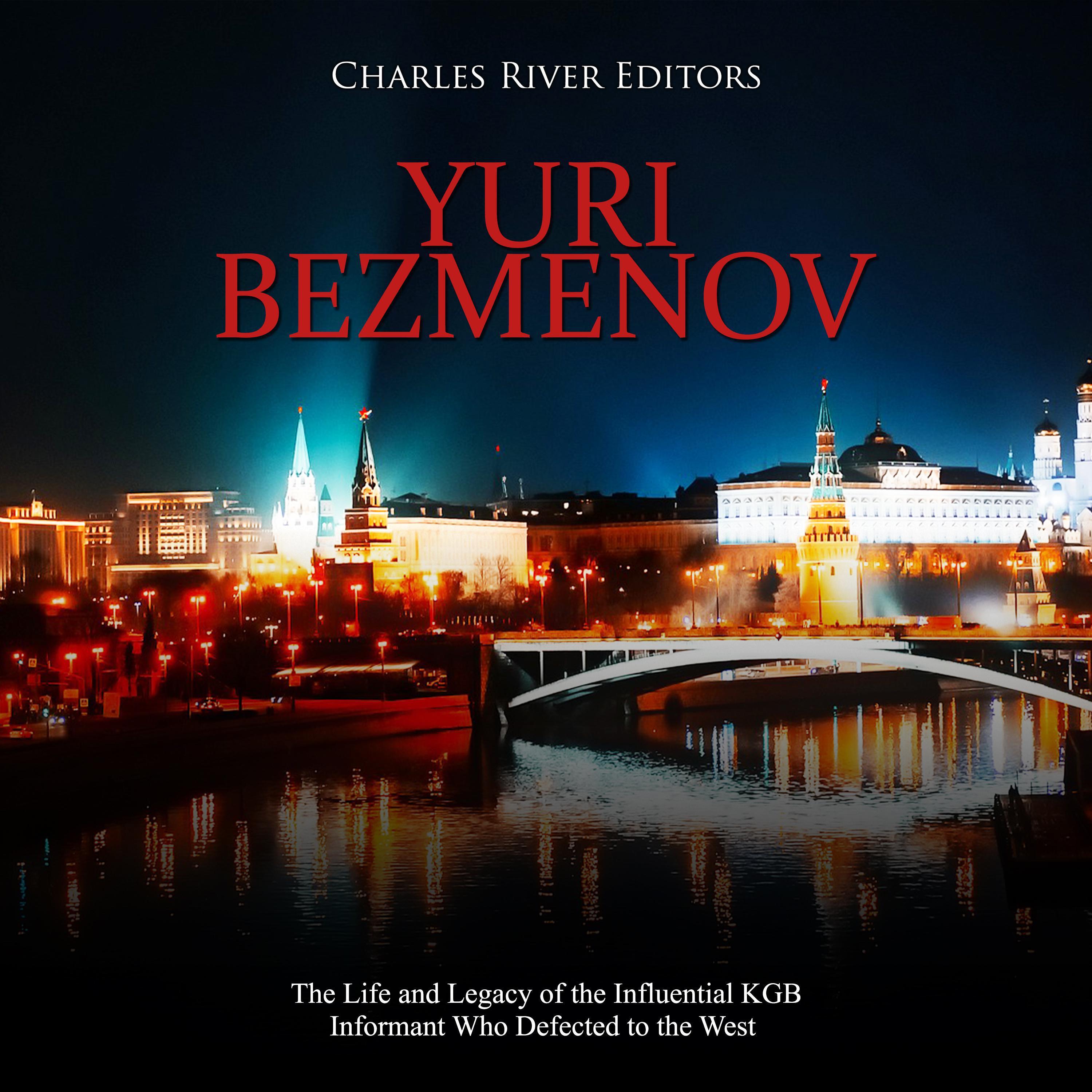 Yuri Bezmenov: The Life and Legacy of the Influential KGB Informant Who Defected to the West