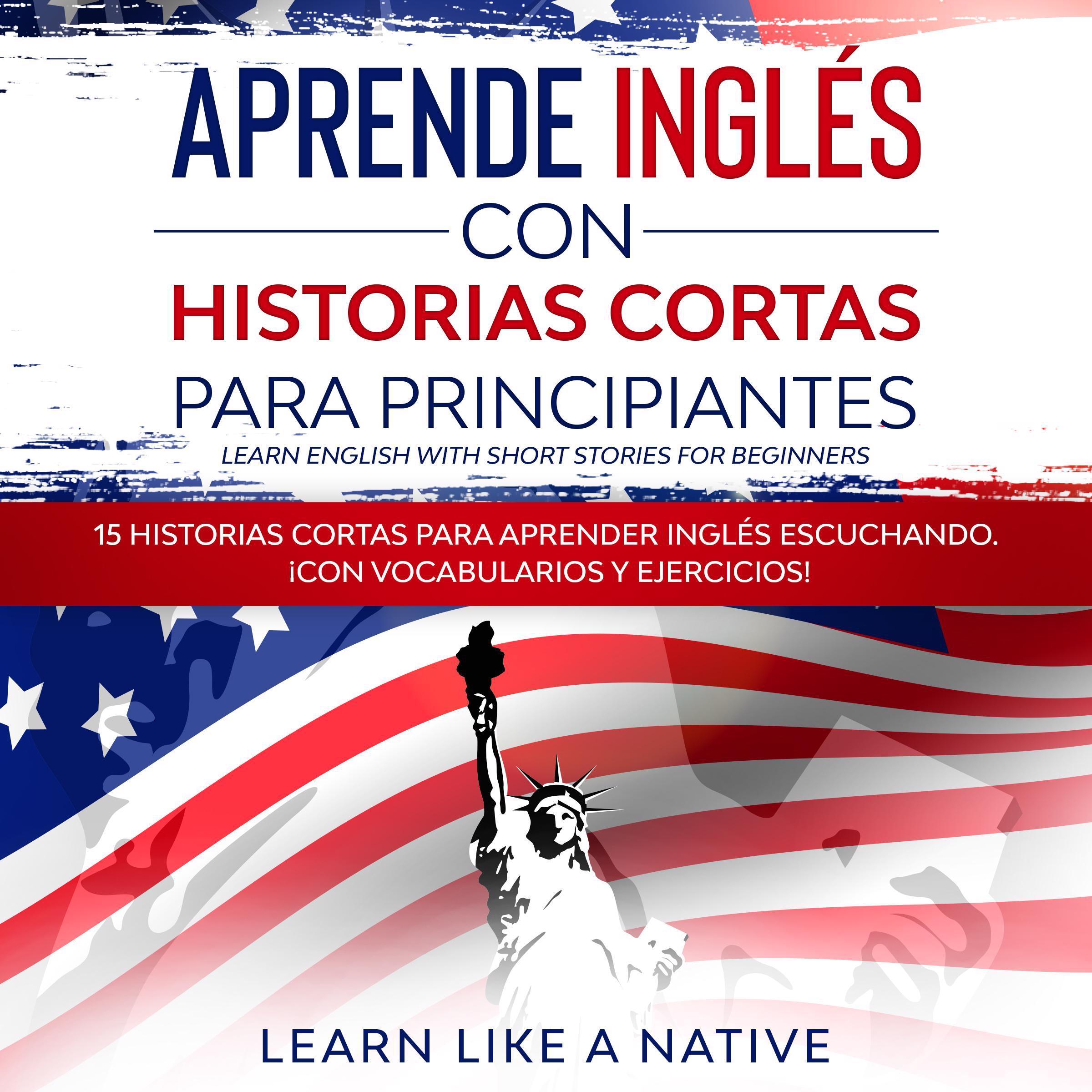 Aprende Inglés con Historias Cortas para Principiantes [Learn English With Short Stories for Beginners]