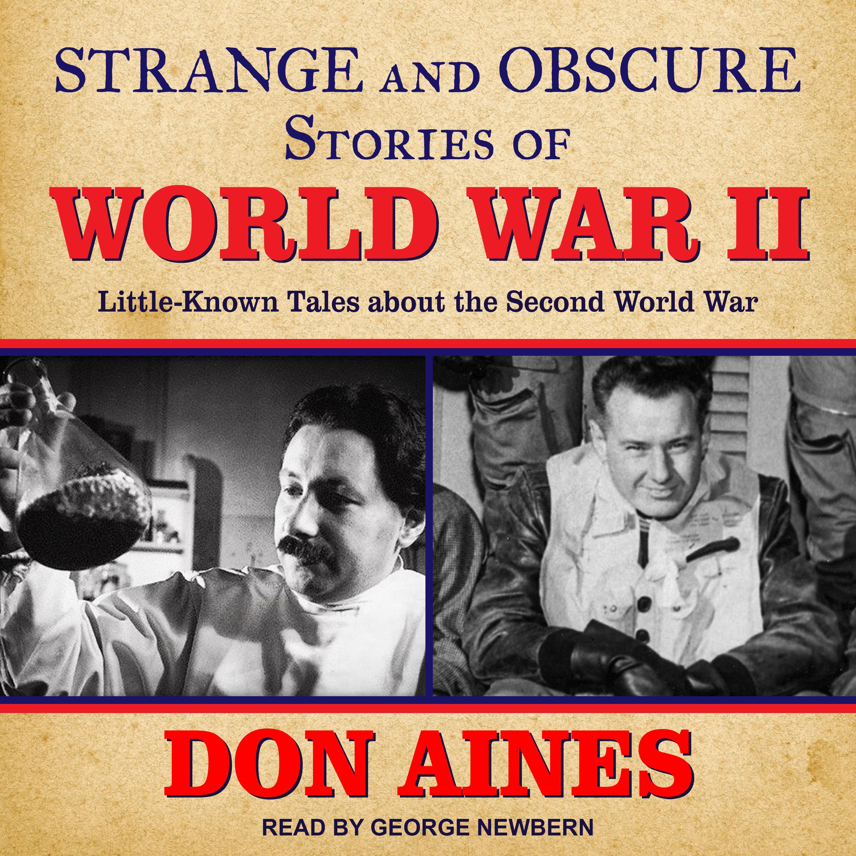 Strange and Obscure Stories of World War II