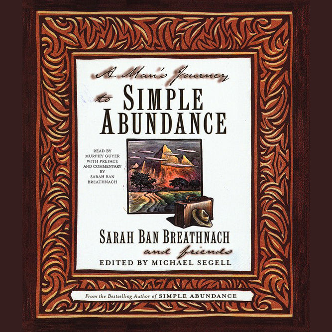 A Man's Journey to Simple Abundance