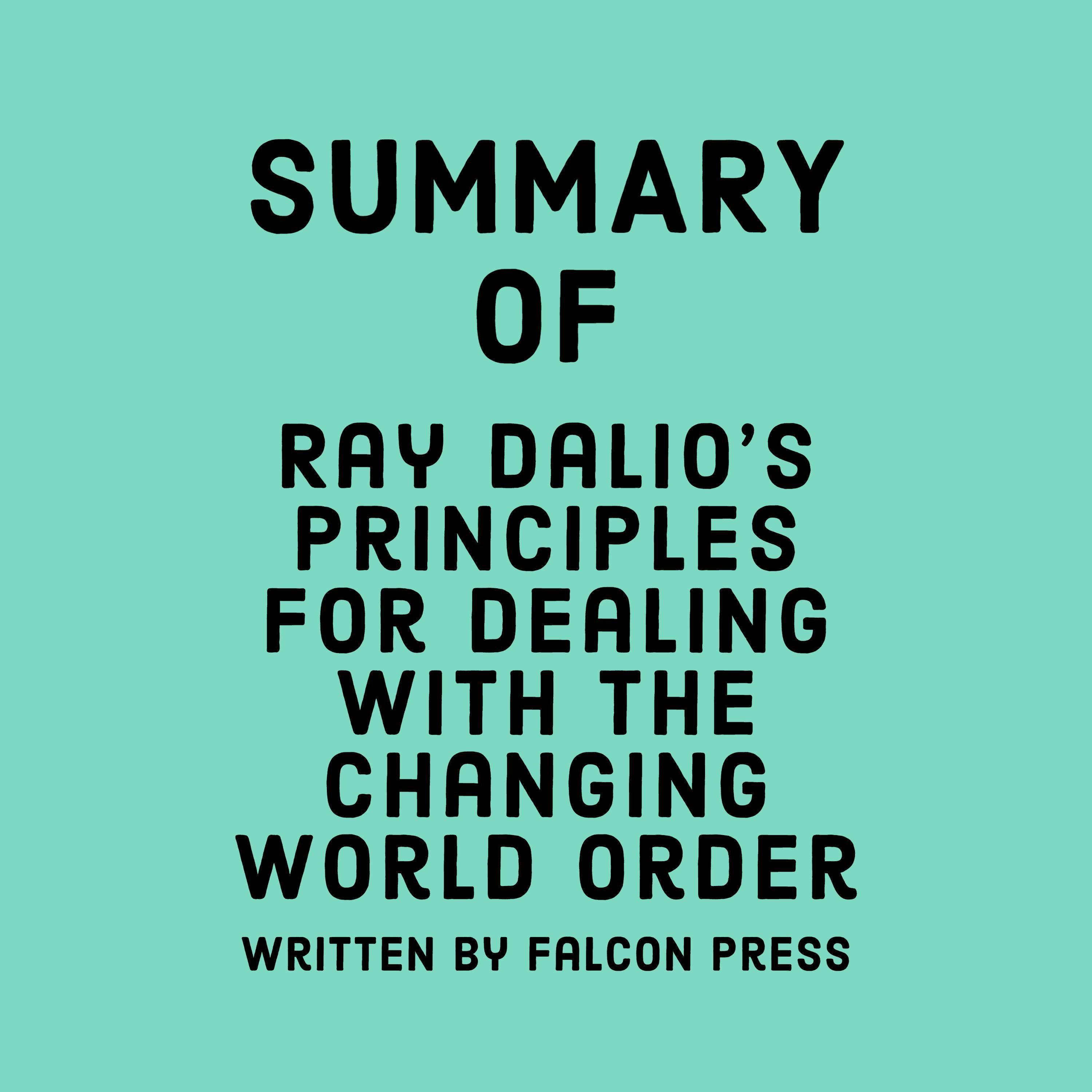 Summary of Ray Dalio’s Principles for Dealing with the Changing World Order