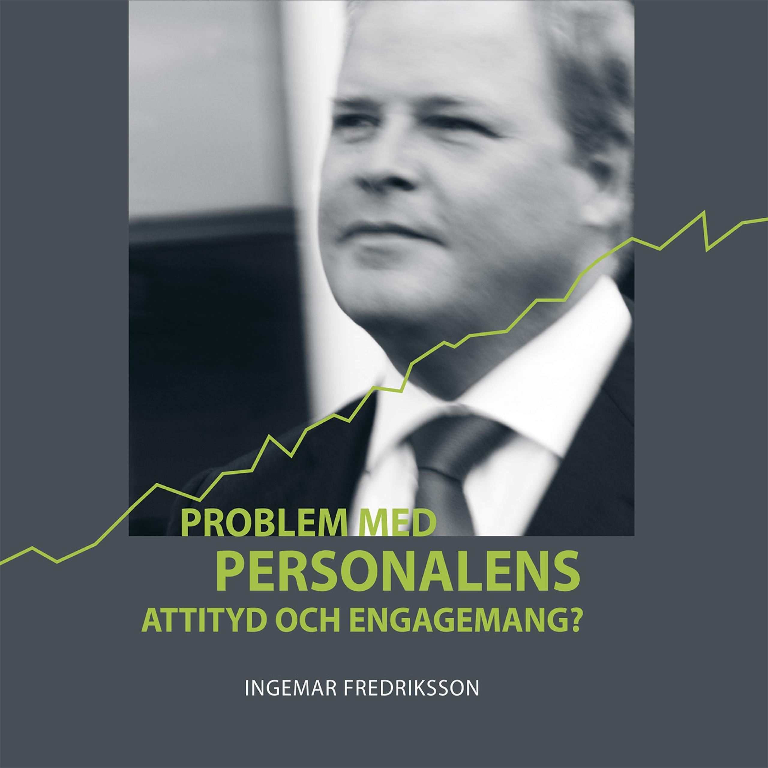 Problem med personalens attityd och engagemang?