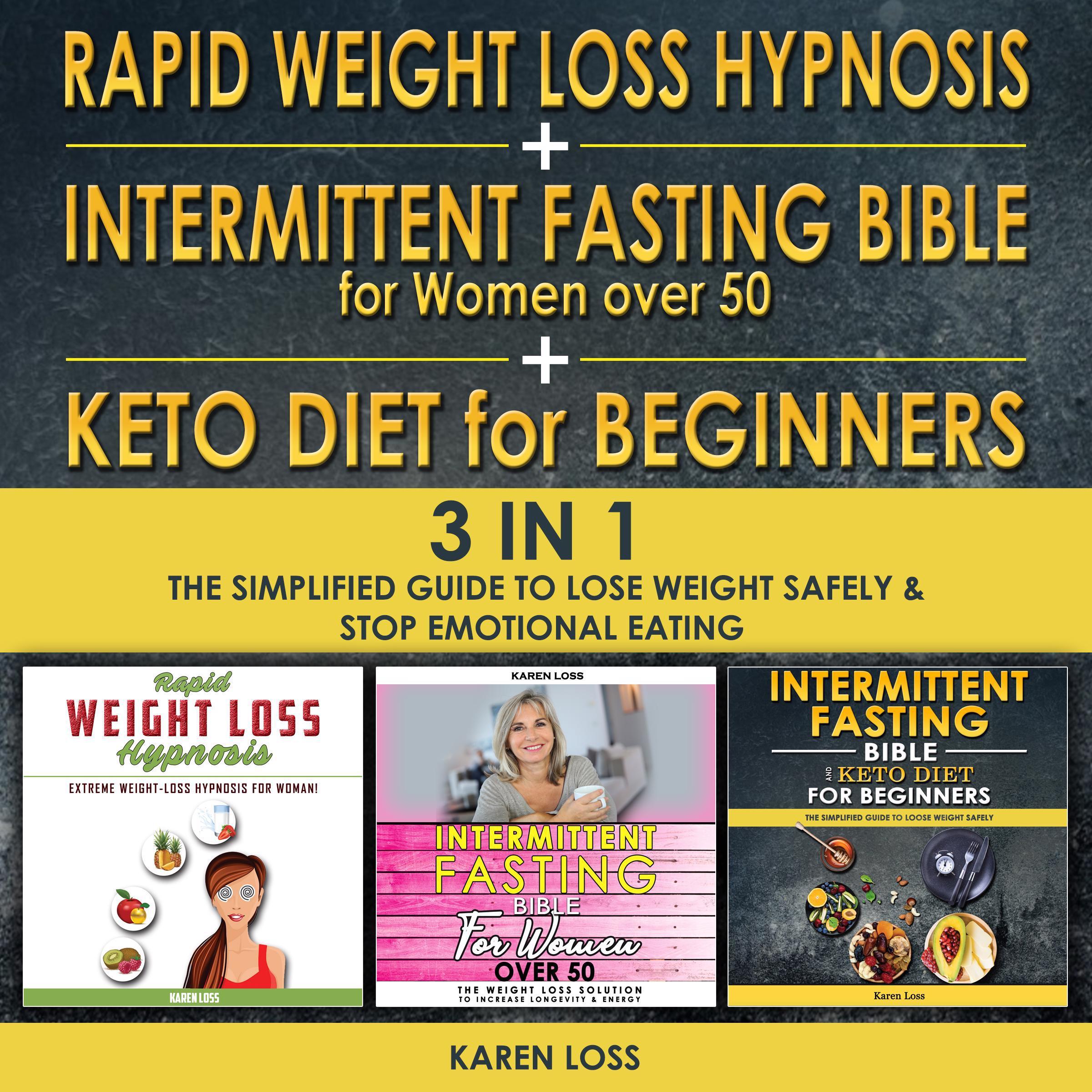 Rapid Weight Loss Hypnosis for Women + Intermittent Fasting Bible for Women Over 50 + Keto Diet for Beginners - 3 in 1