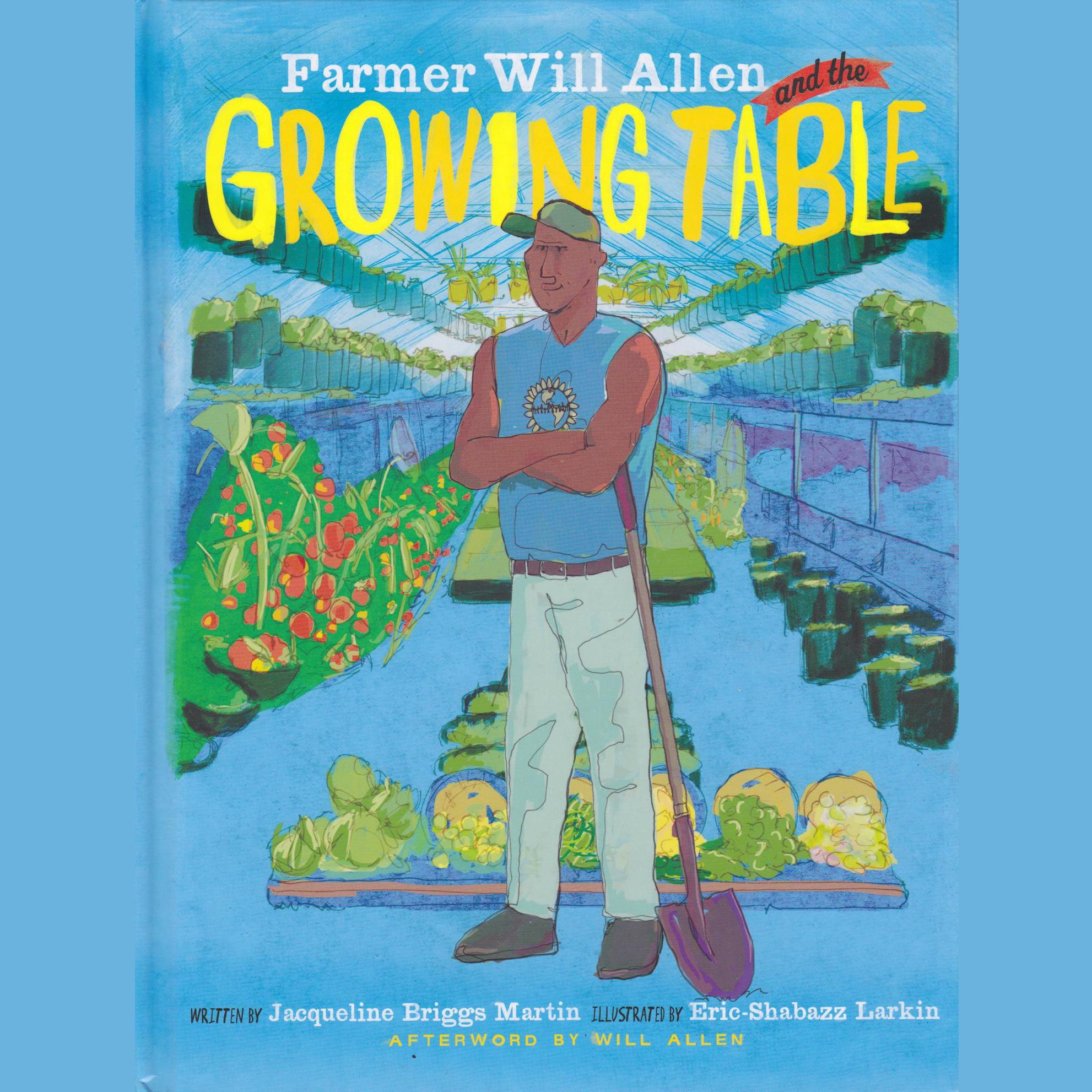 Farmer Will Allen and the Growing Table