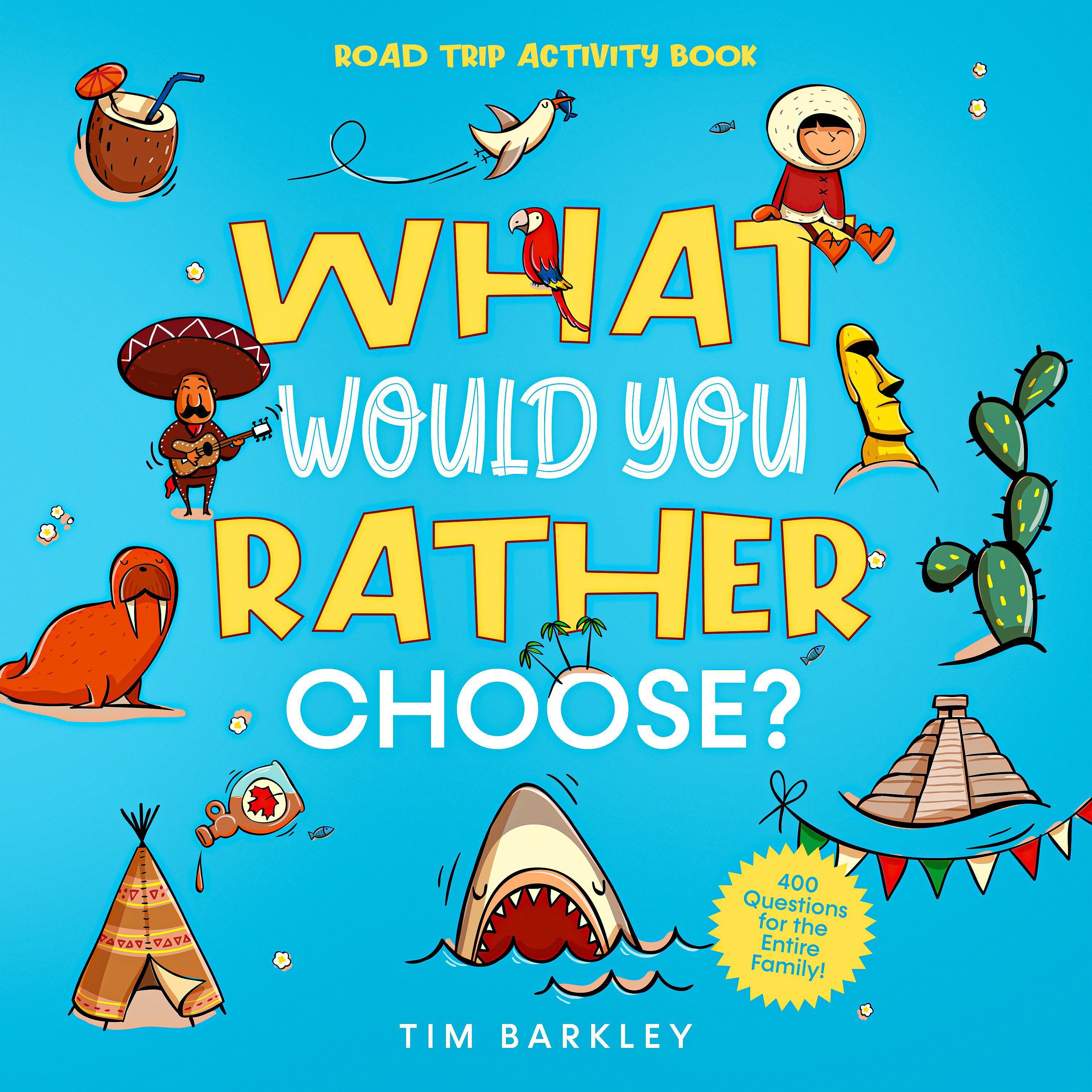 What Would You Rather Choose? Road Trip Activity Book