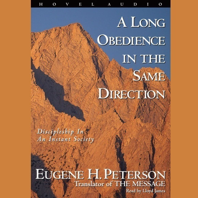 A Long Obedience in the Same Direction