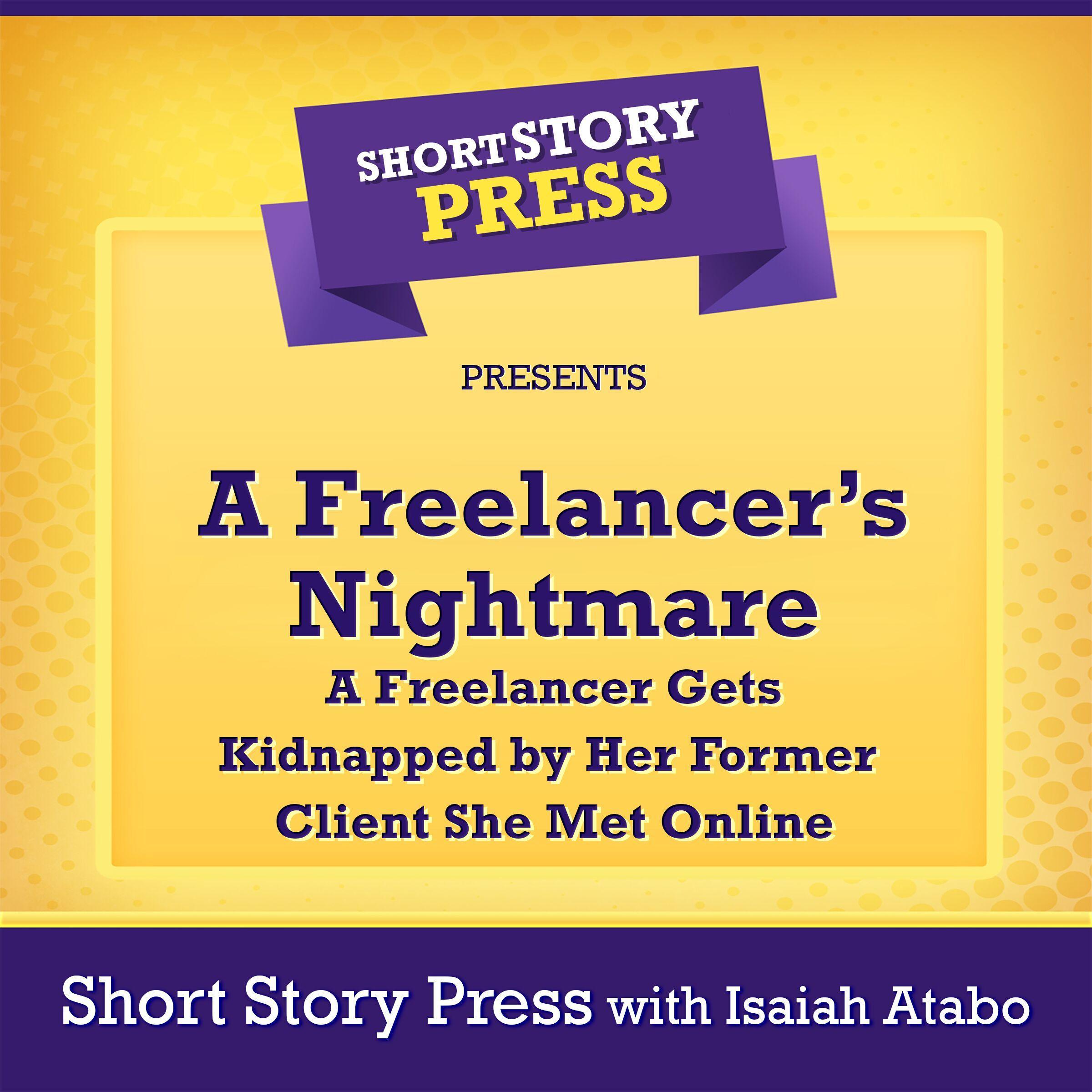 A Freelancer’s Nightmare