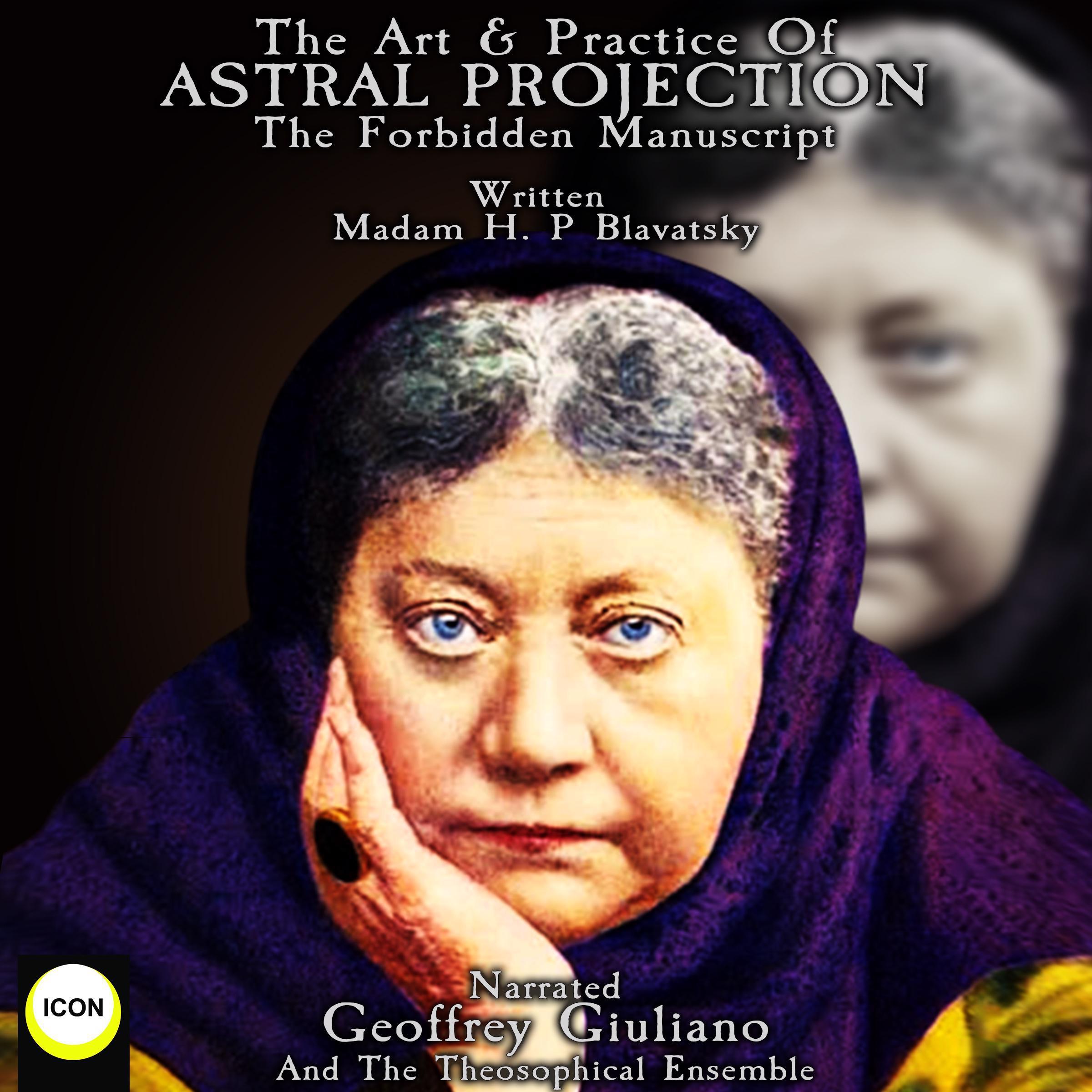 The Art &amp; Practice Of Astral Projection