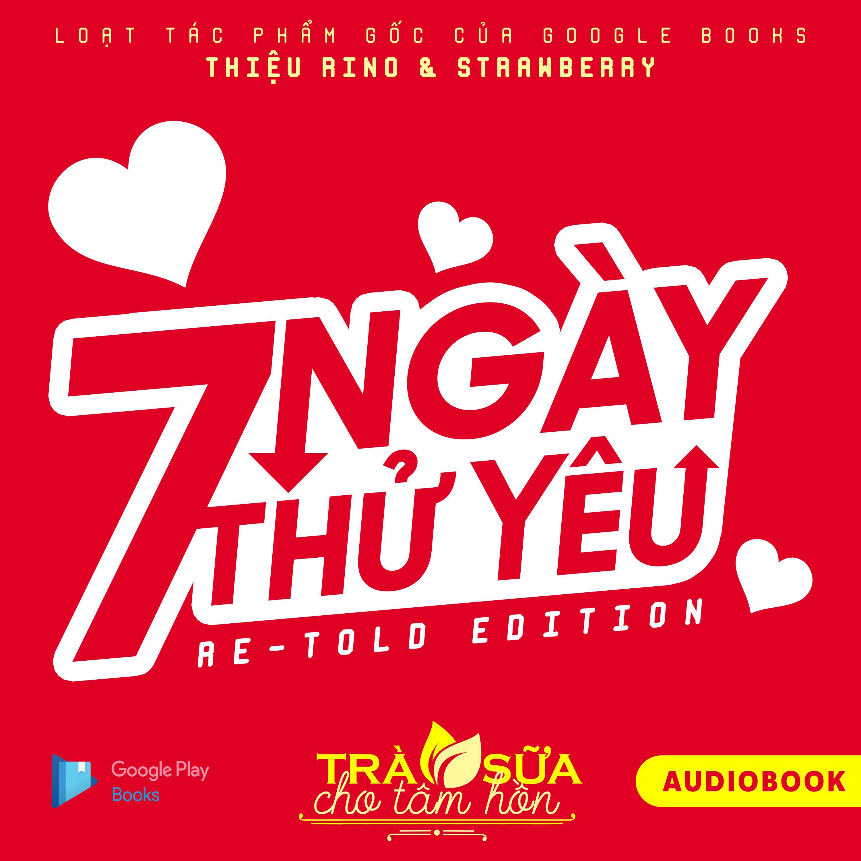 7 Ngày Thử Yêu (Re-told Edition)