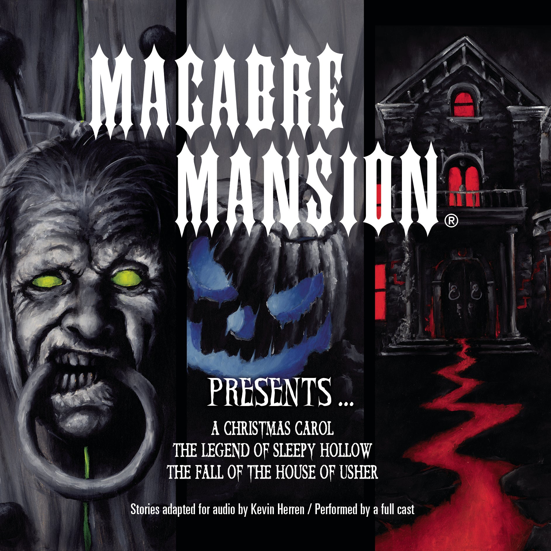 Macabre Mansion Presents … A Christmas Carol, The Legend of Sleepy Hollow, and The Fall of the House of Usher
