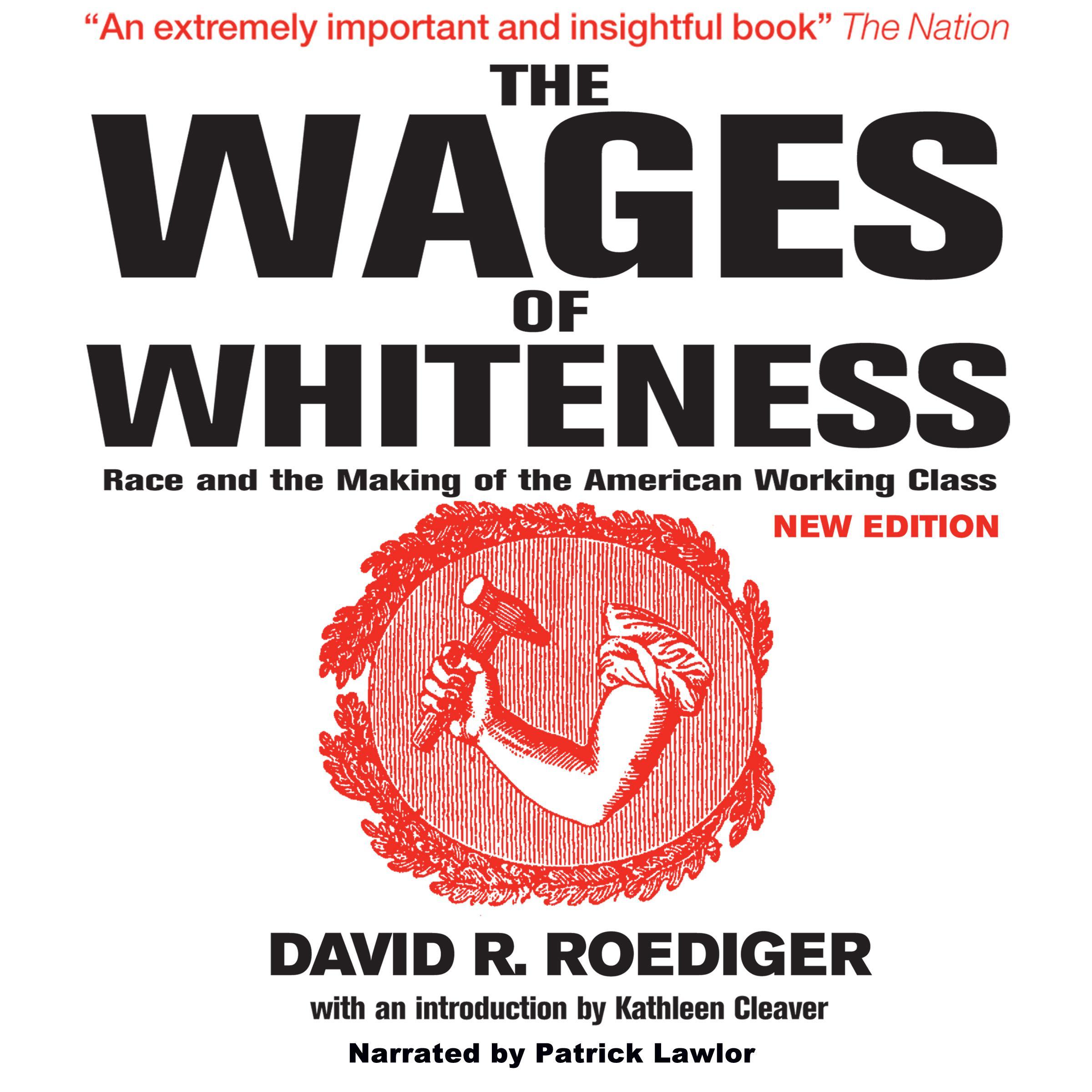 The Wages of Whiteness